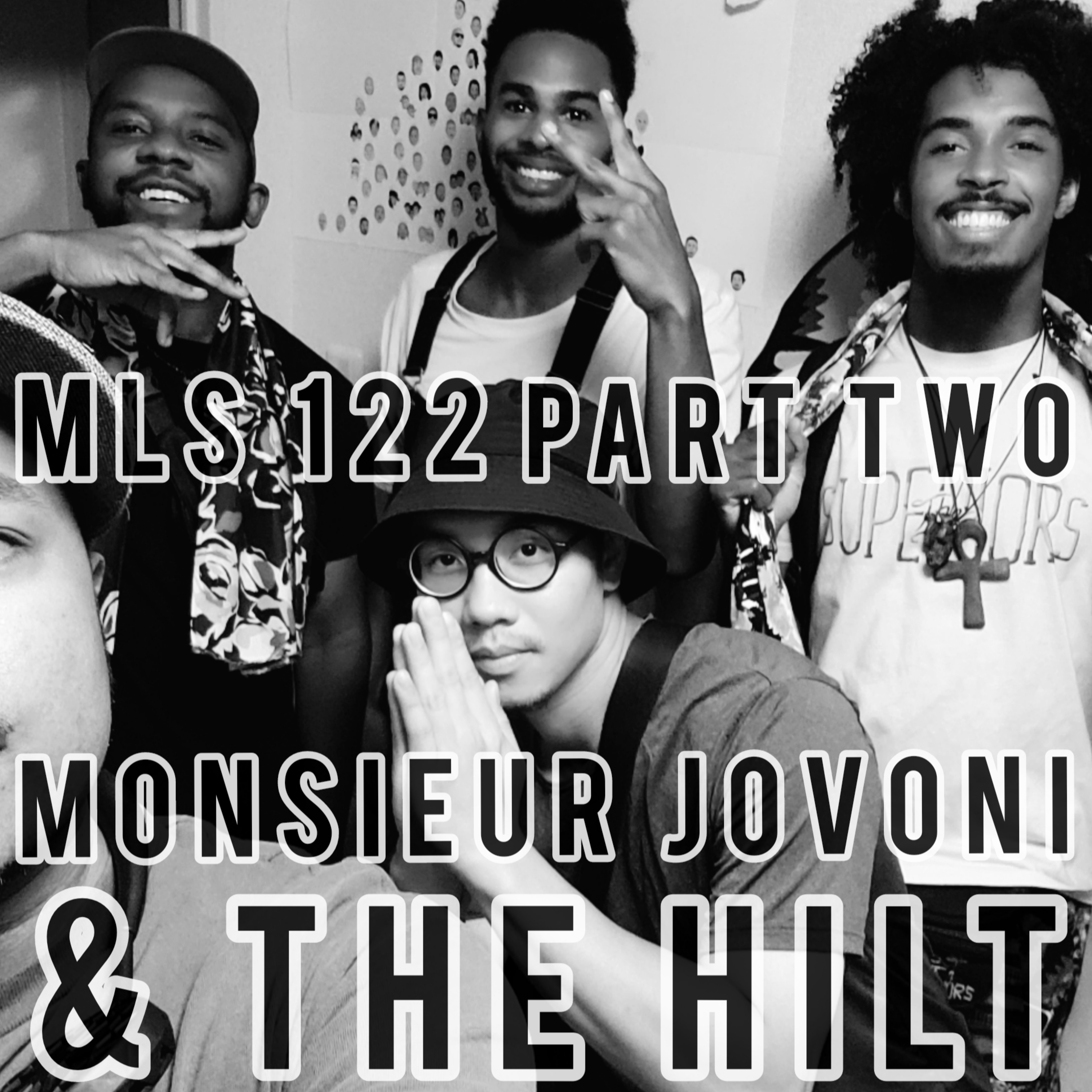 MLS 122 Part 2: Monsieur Jovoni of The Hilt with The Hilt episode artwork