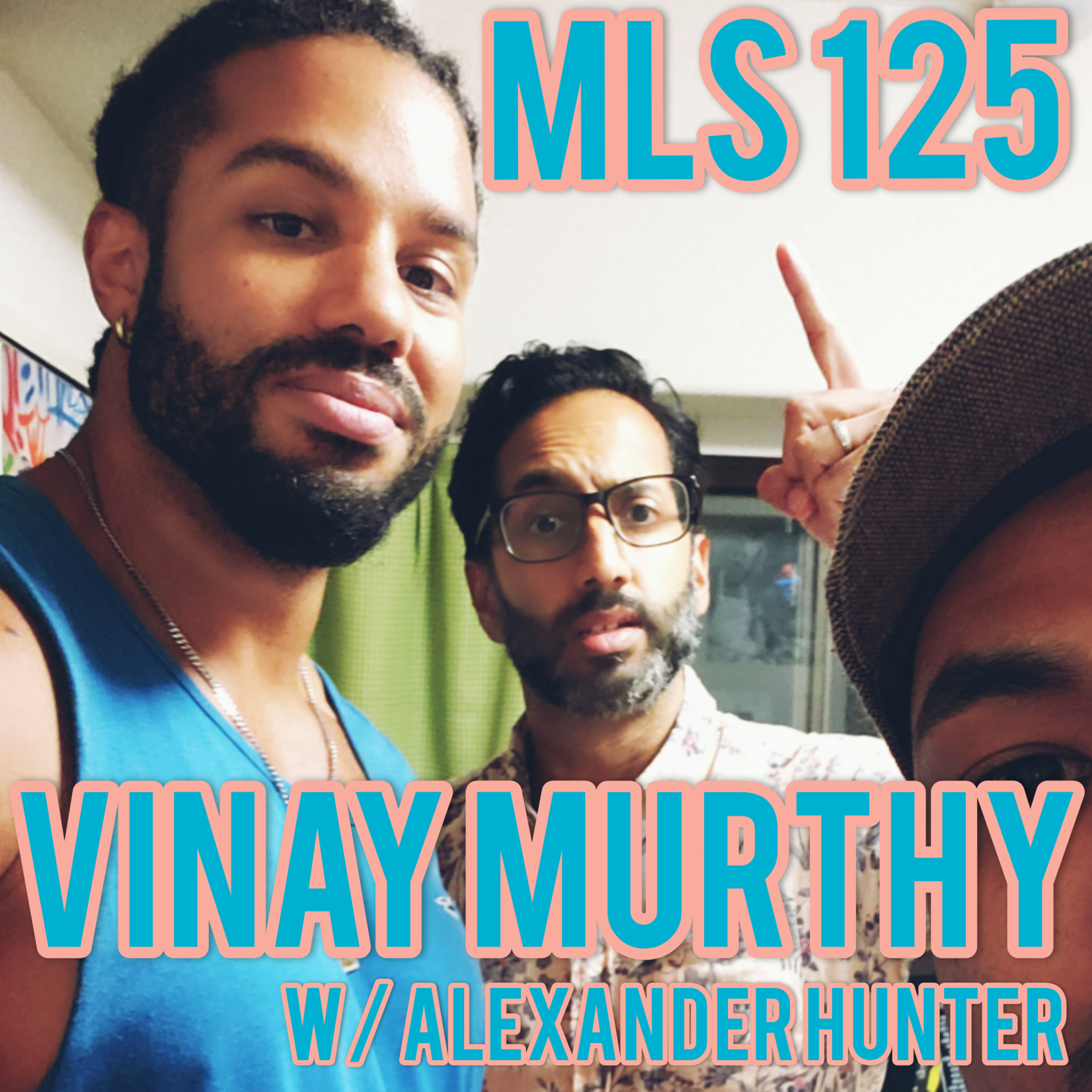 MLS 125: "The Manzai Late Show?" Featuring Vinay Murthy w/ Alexander Hunter episode artwork