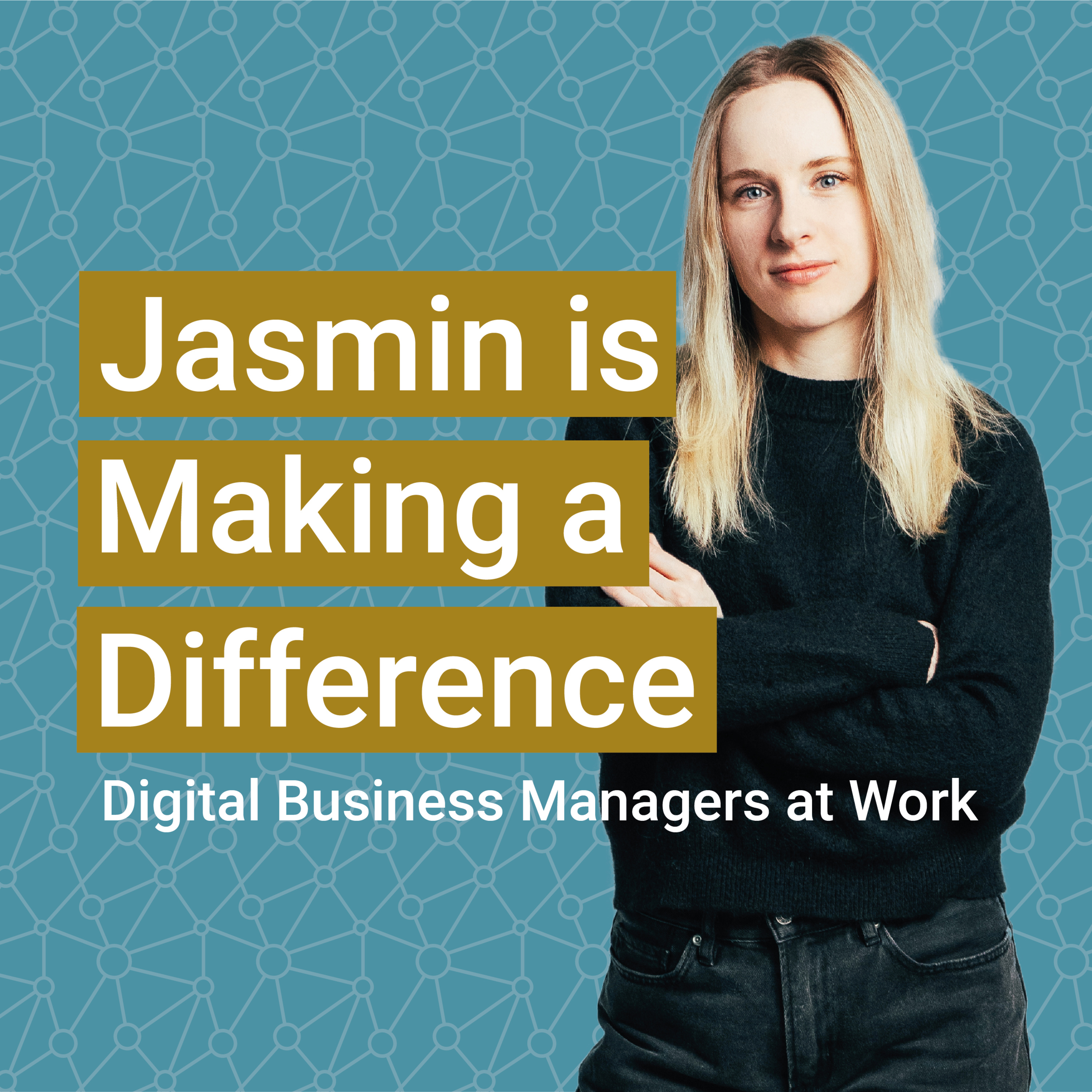 Making a Difference: Digital Business Managers at Work