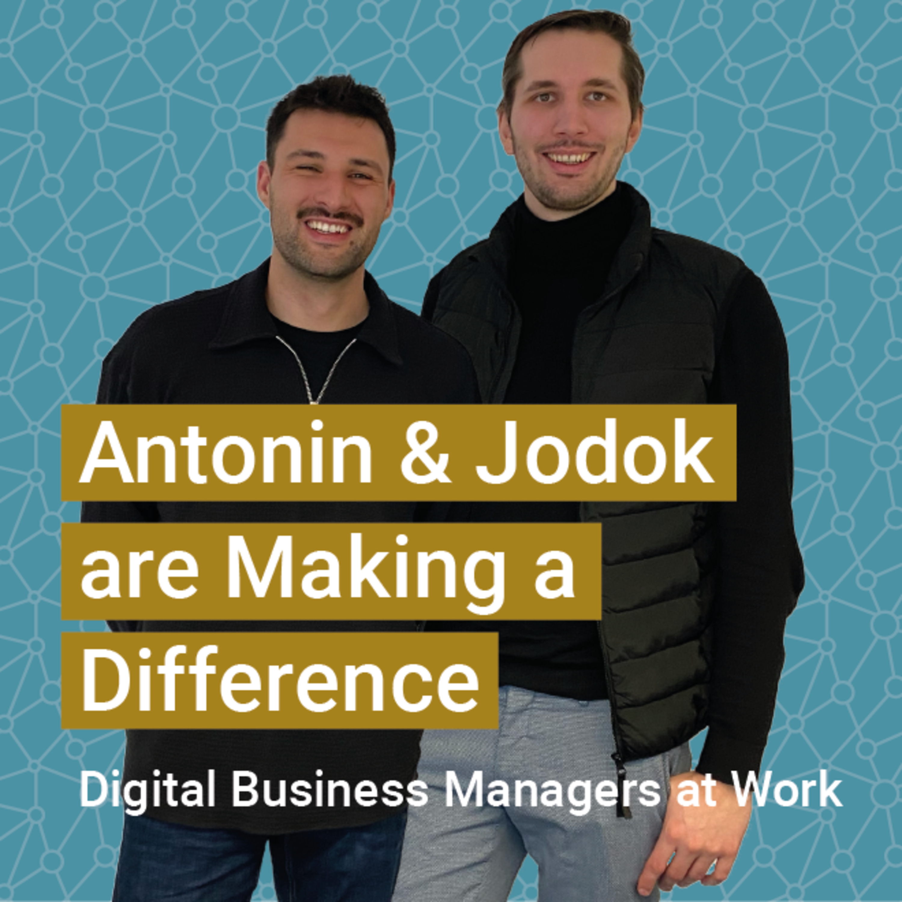 Making a Difference: Digital Business Managers at Work