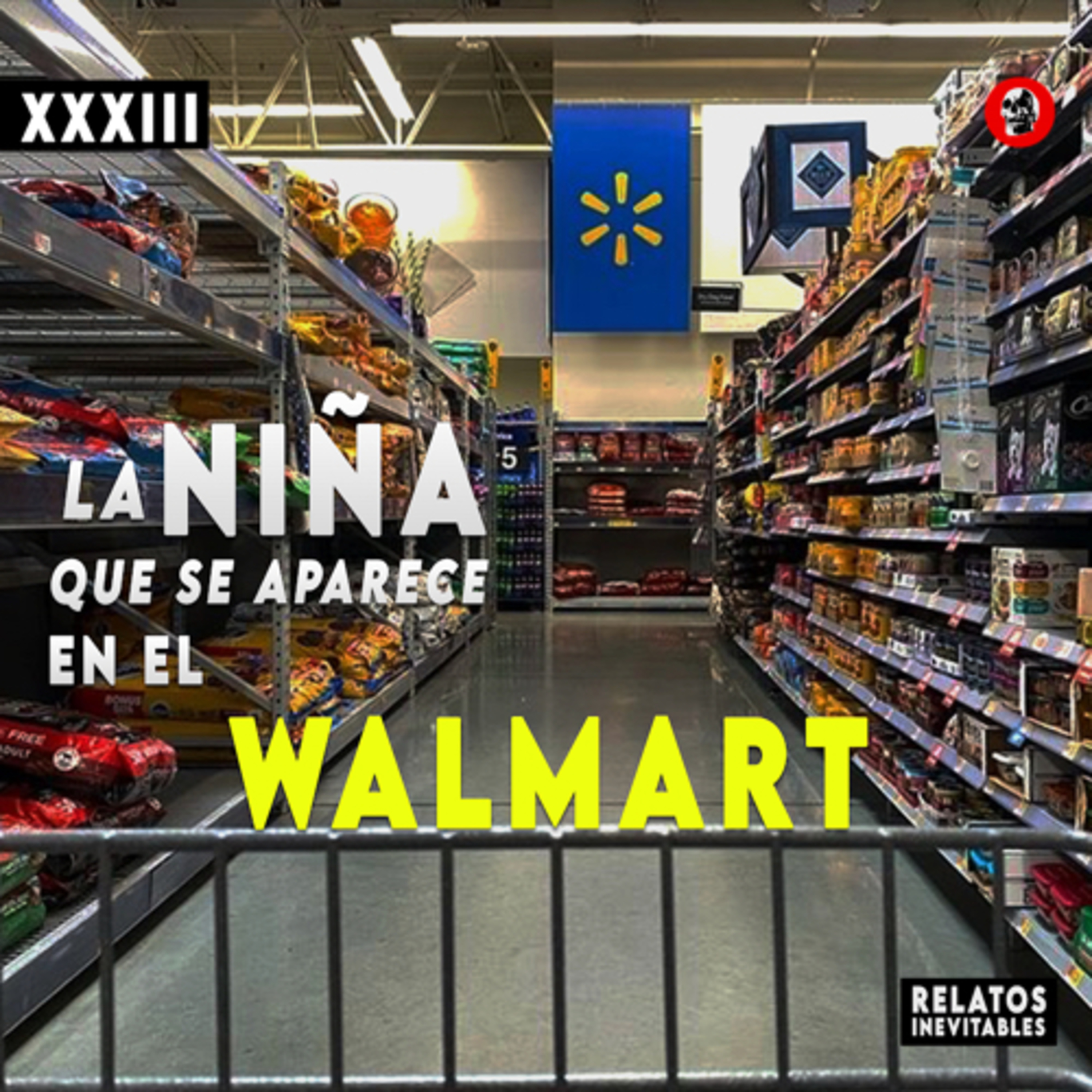 cover of episode LA NIÑA DEL WALMART (Relato de terror)