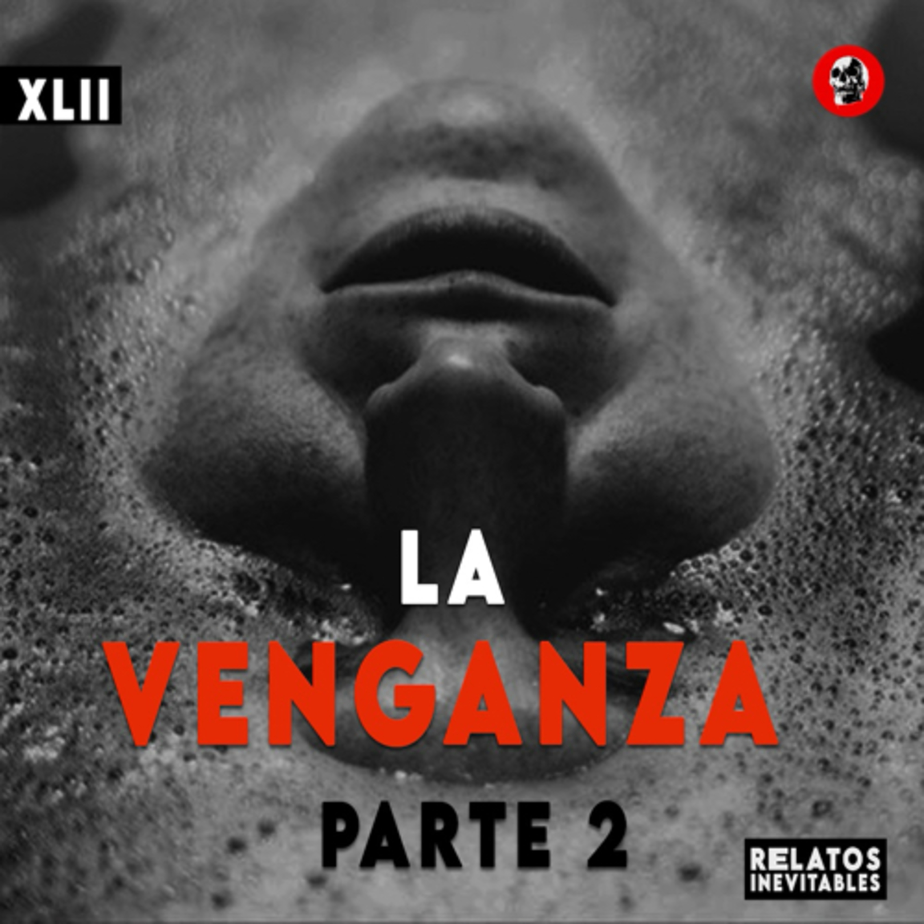 cover of episode LA VENGANZA (PARTE 2)