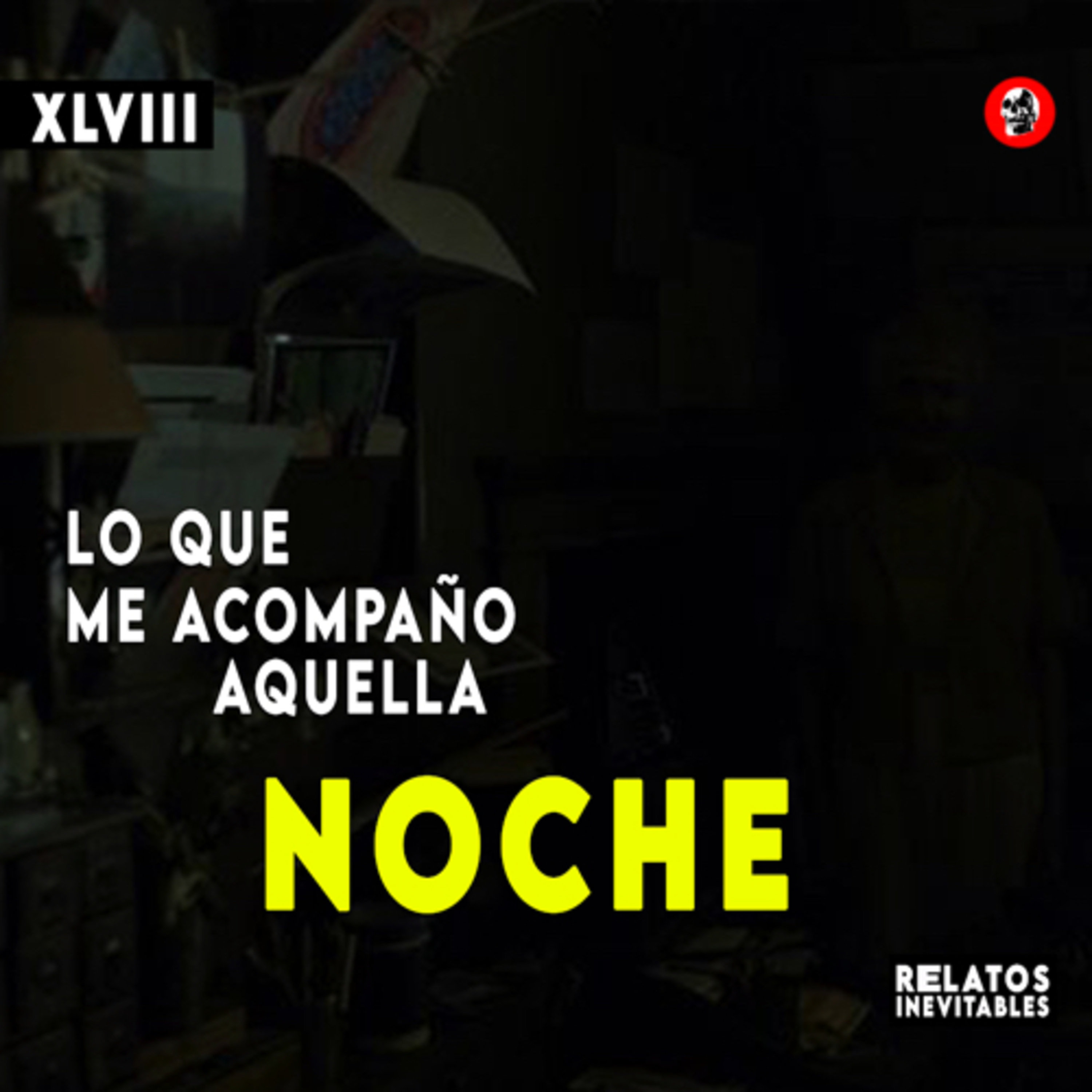 cover of episode LO QUE ME ACOMPAÑÓ AQUELLA NOCHE