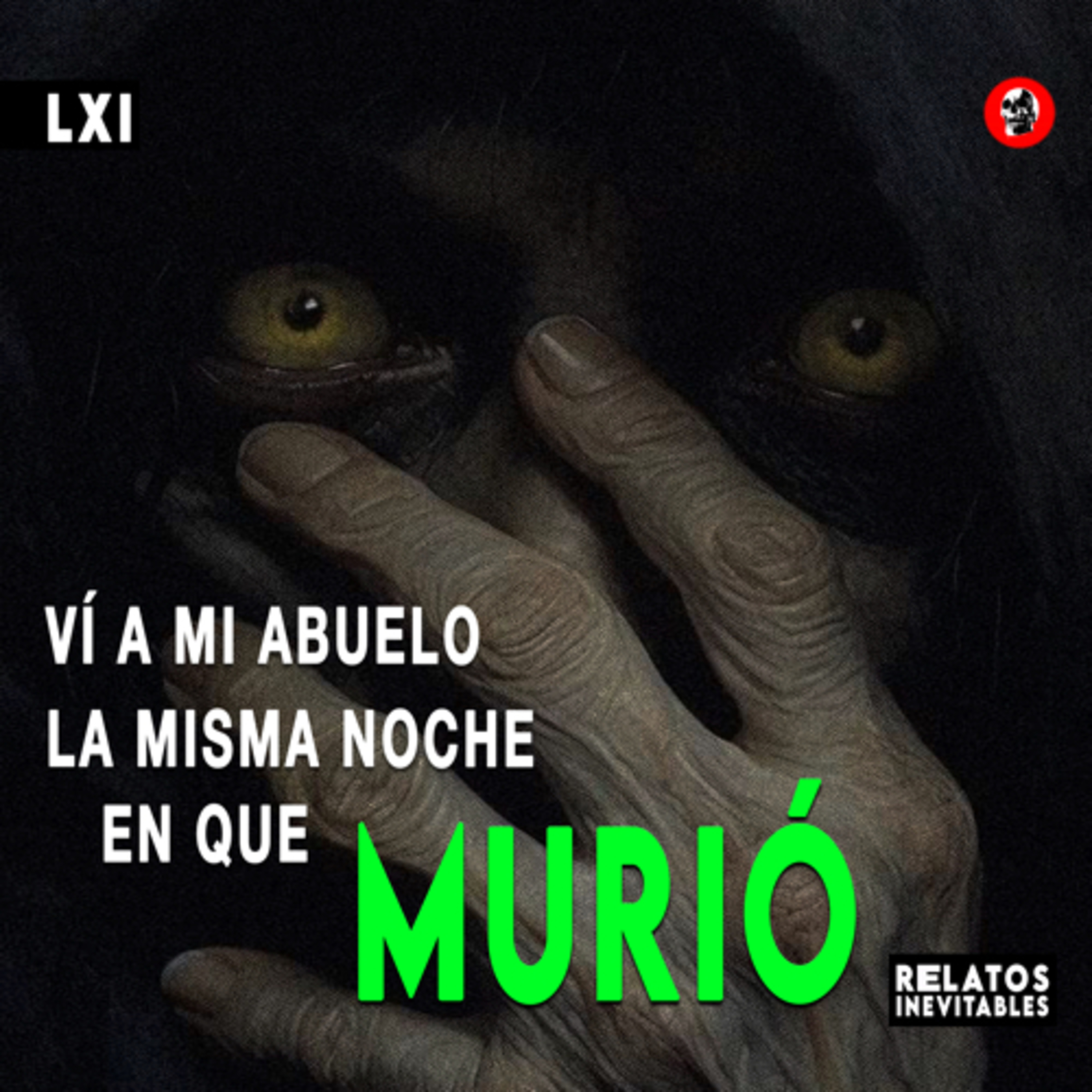 cover of episode VÍ A MI ABUELO LA MISMA NOCHE QUE MURIÓ