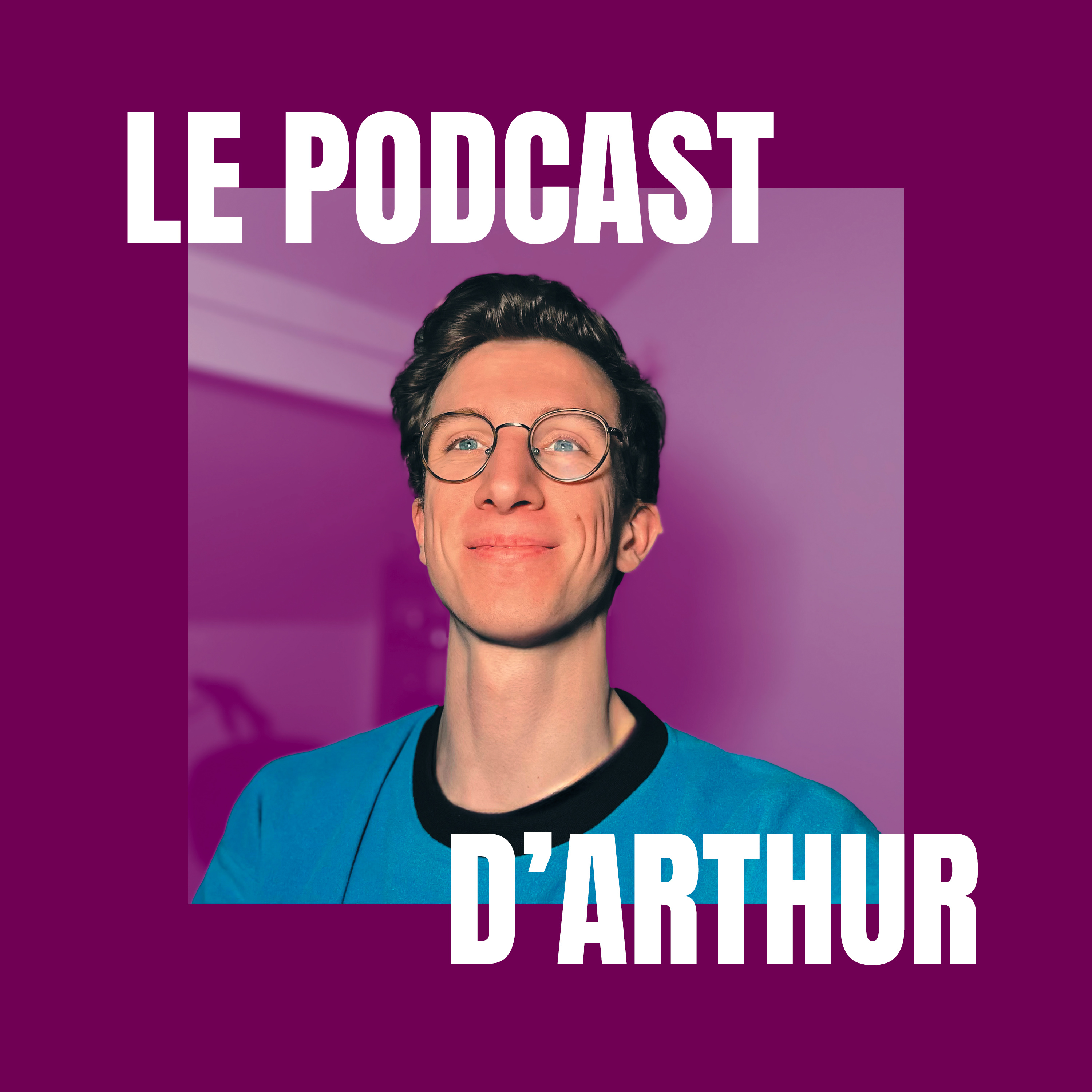 Le Podcast d\'Arthur