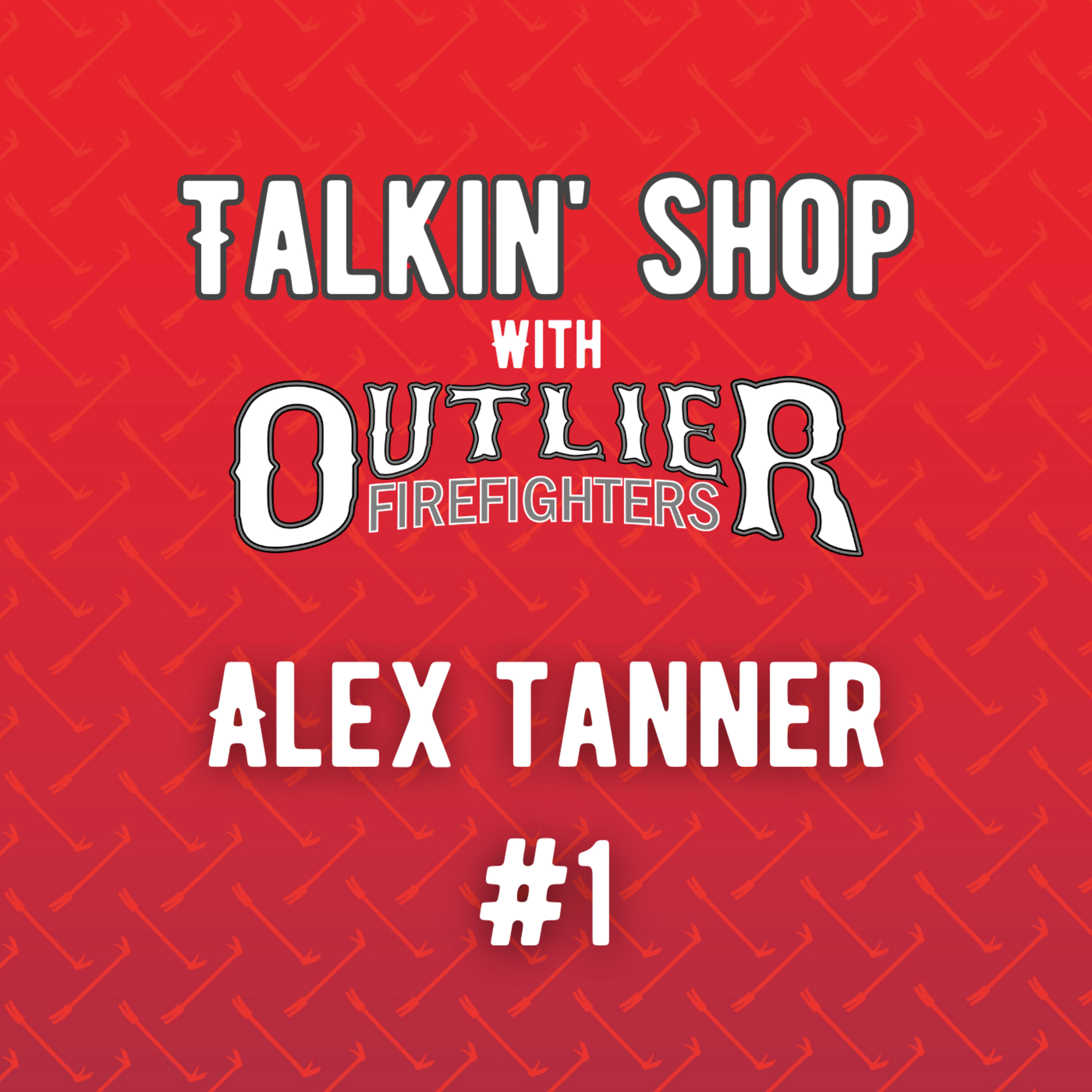Talkin\' Shop with Outlier Firefighters