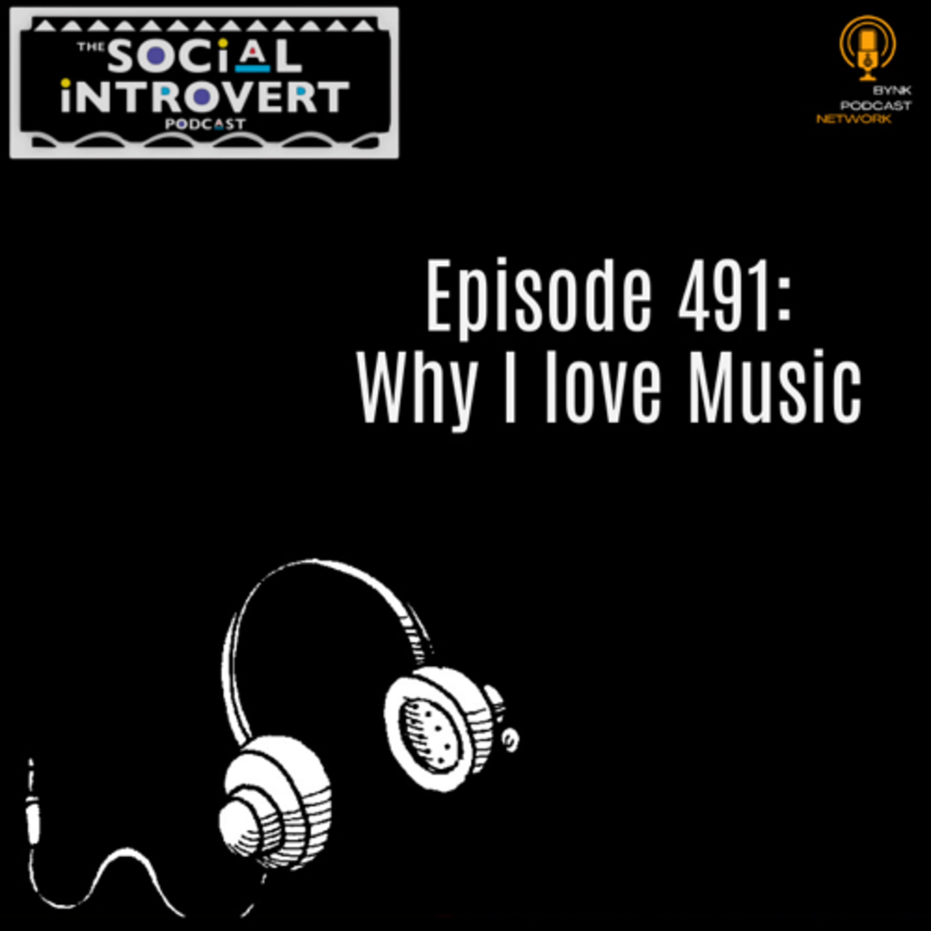 Episode 491: Why I Love Music episode artwork