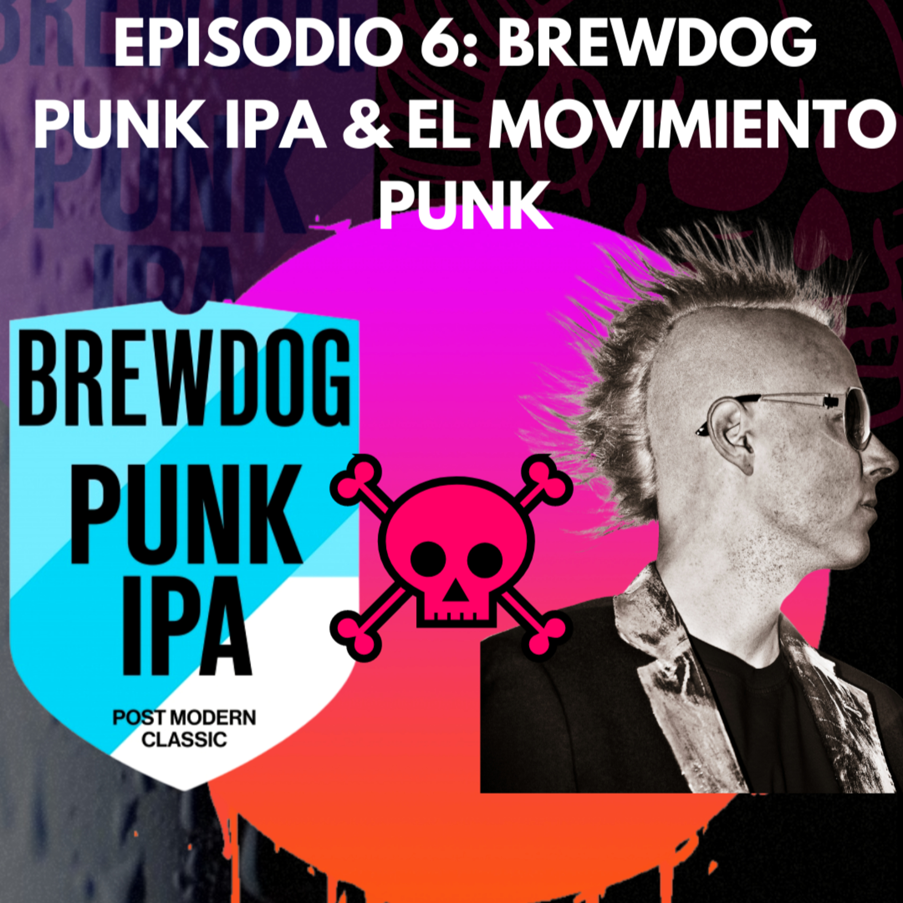 EP.6 BREW DOG PUNK IPA Y EL MOVIMIENTO PUNK episode artwork