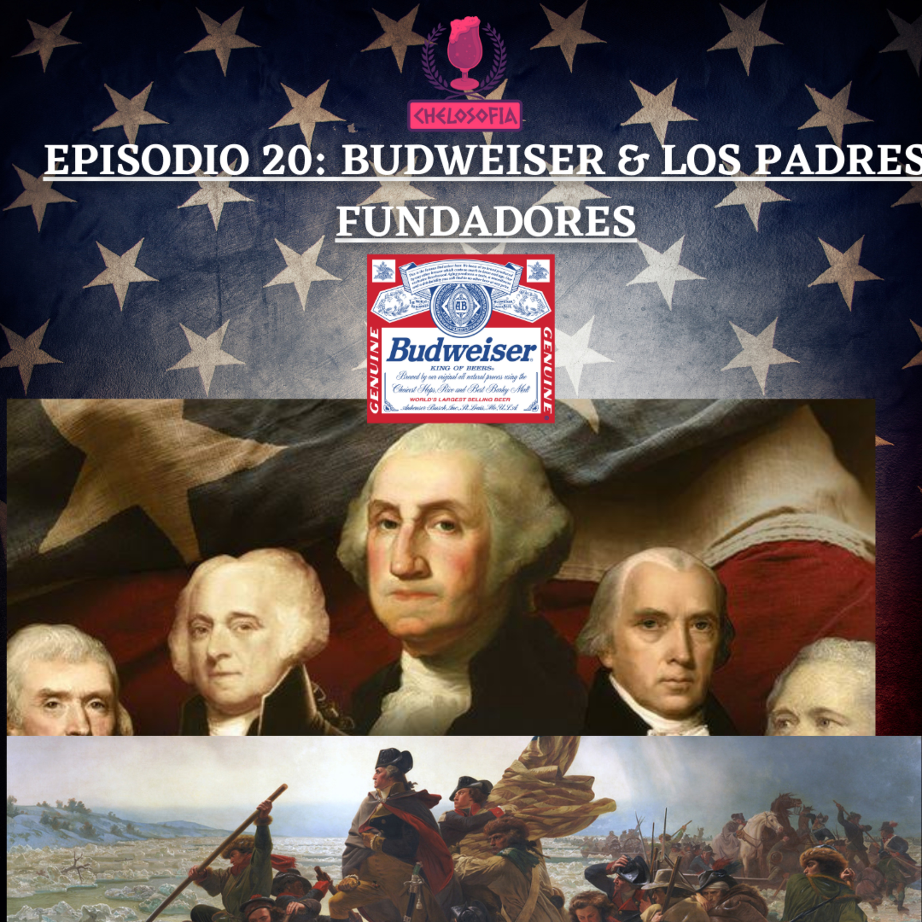 EP.20 REVOLUCIÓN AMERICANA PT2: BUDWEISER & PADRES FUNDADORES episode artwork
