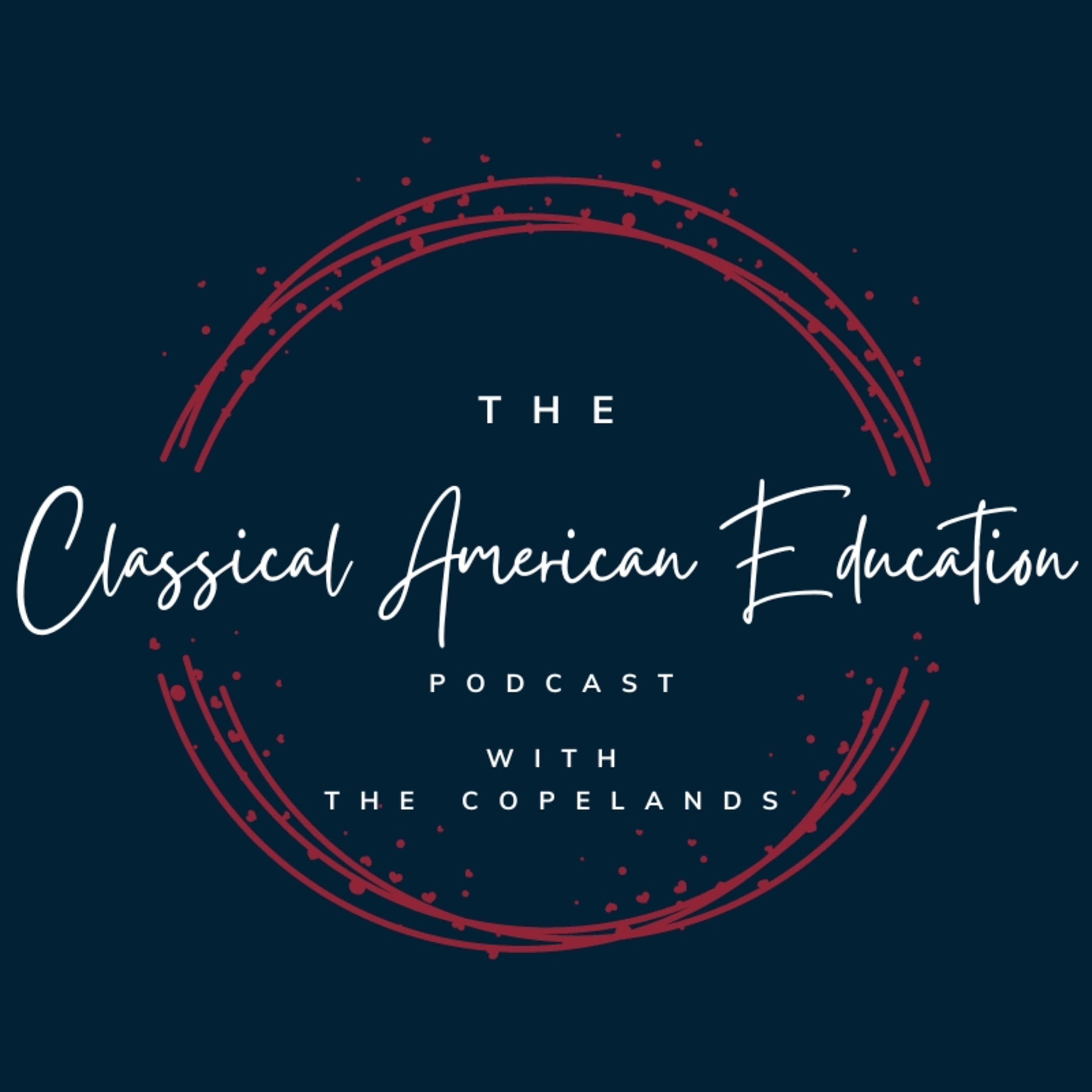 Episode #1: The Classical American Education Explained