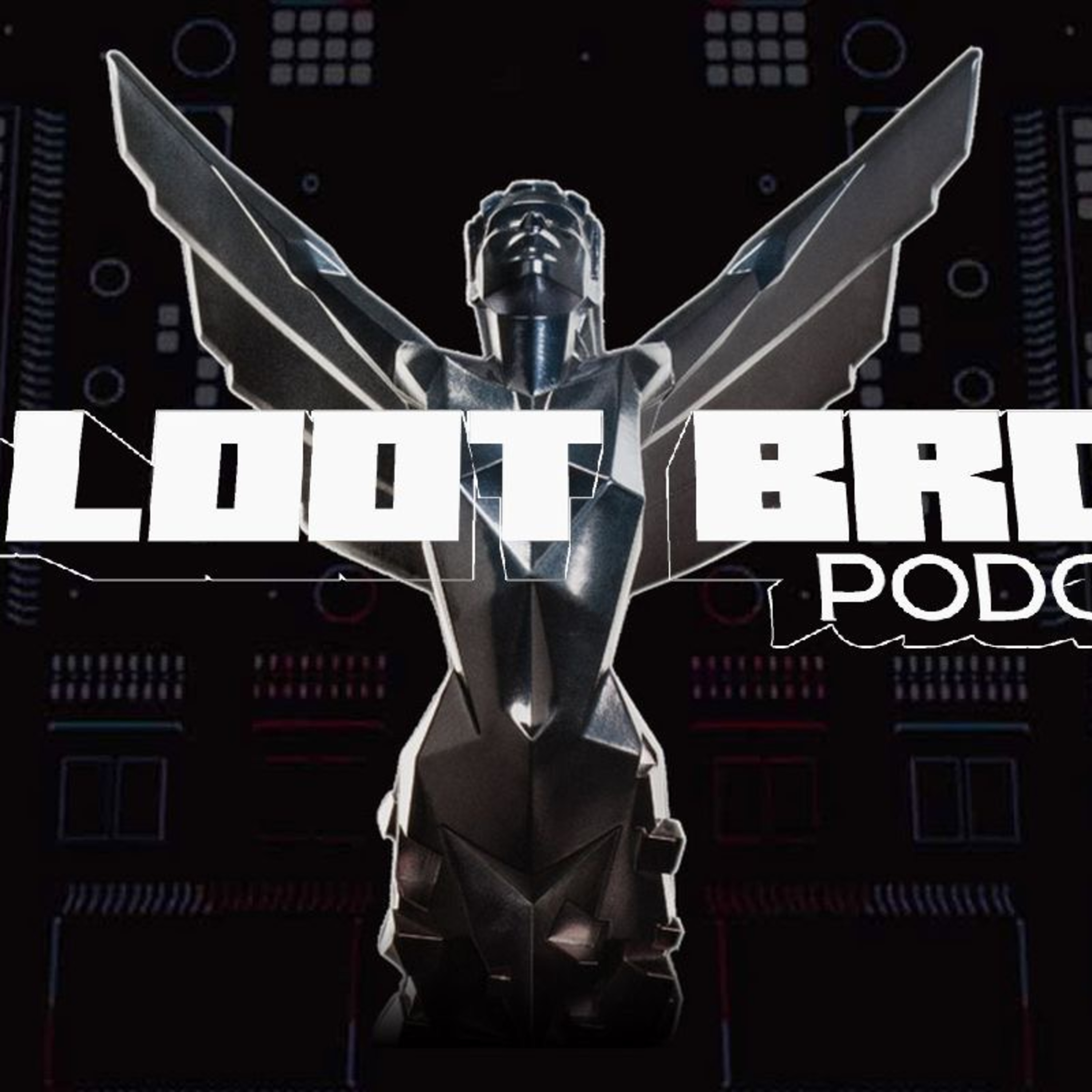 The Loot Bros Podcast