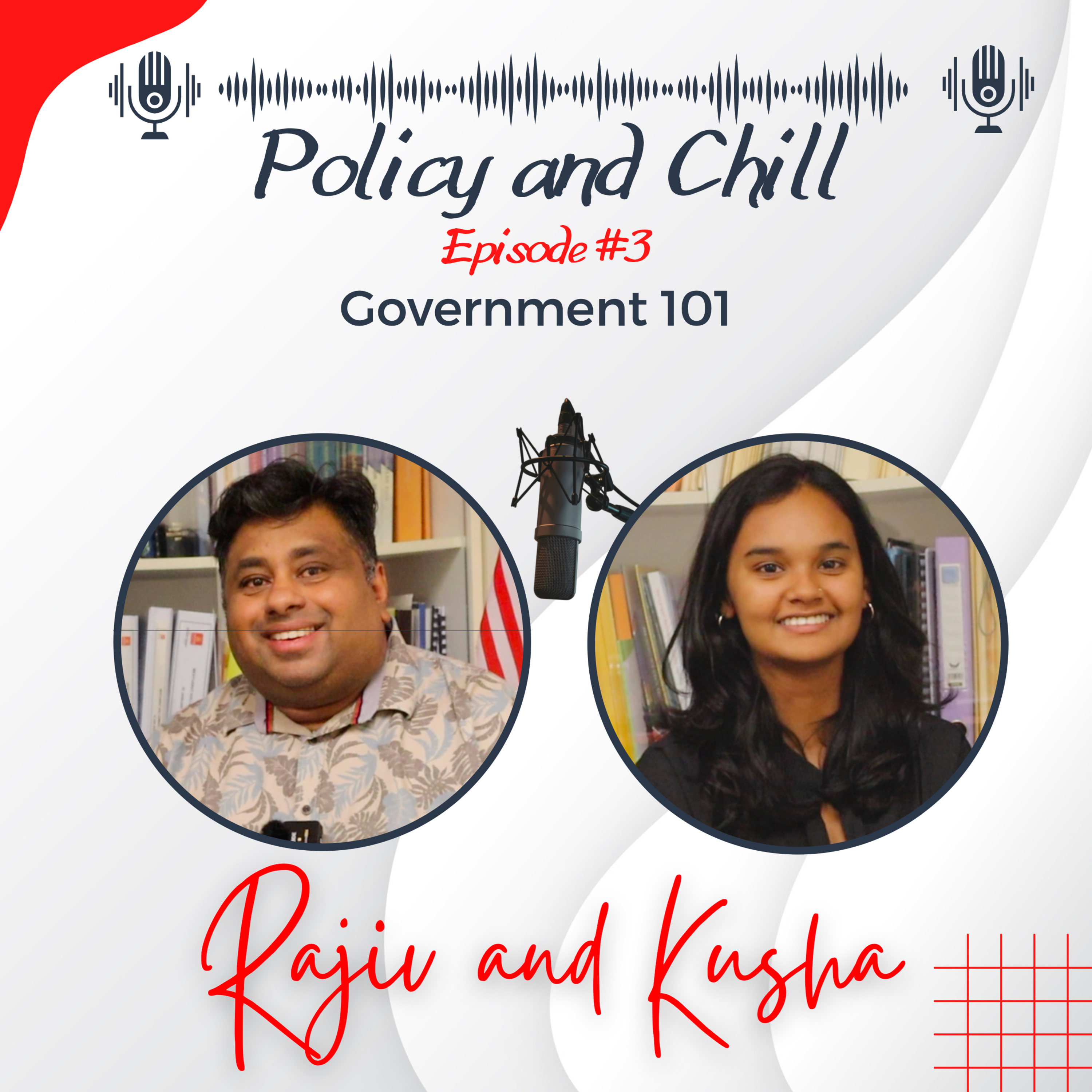 Policy & Chill with Rajiv and Kusha