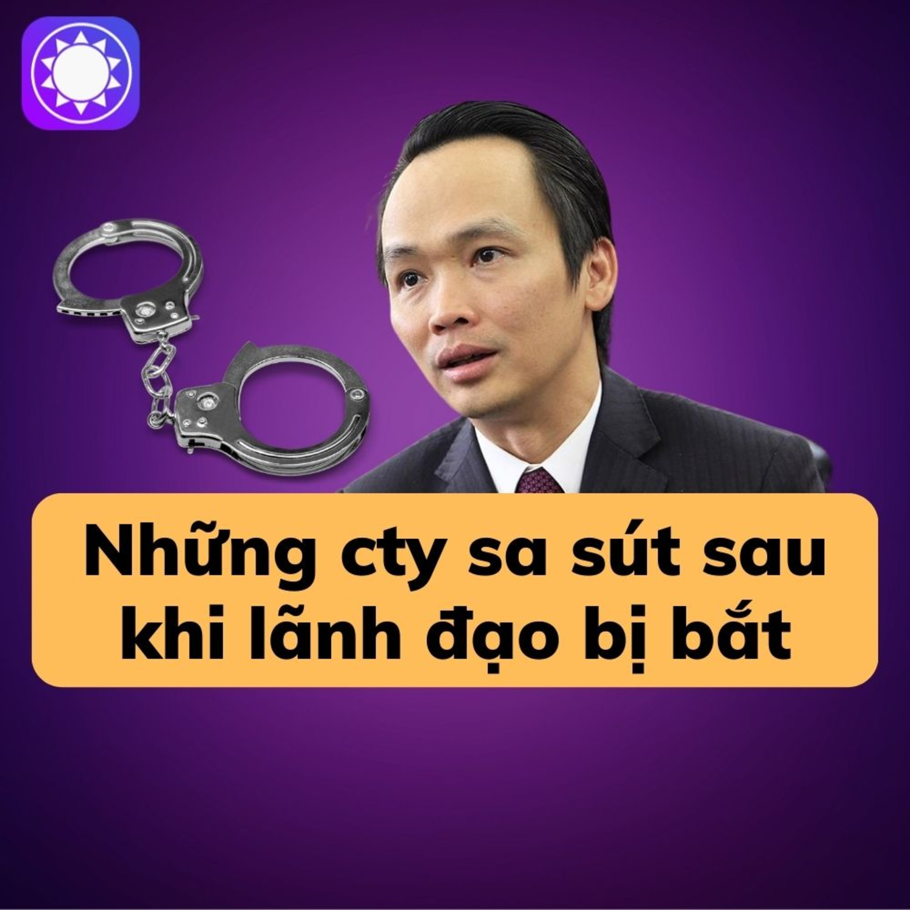 Những công ty làm ăn bết bát sau khi lãnh đạo bị bắt episode artwork