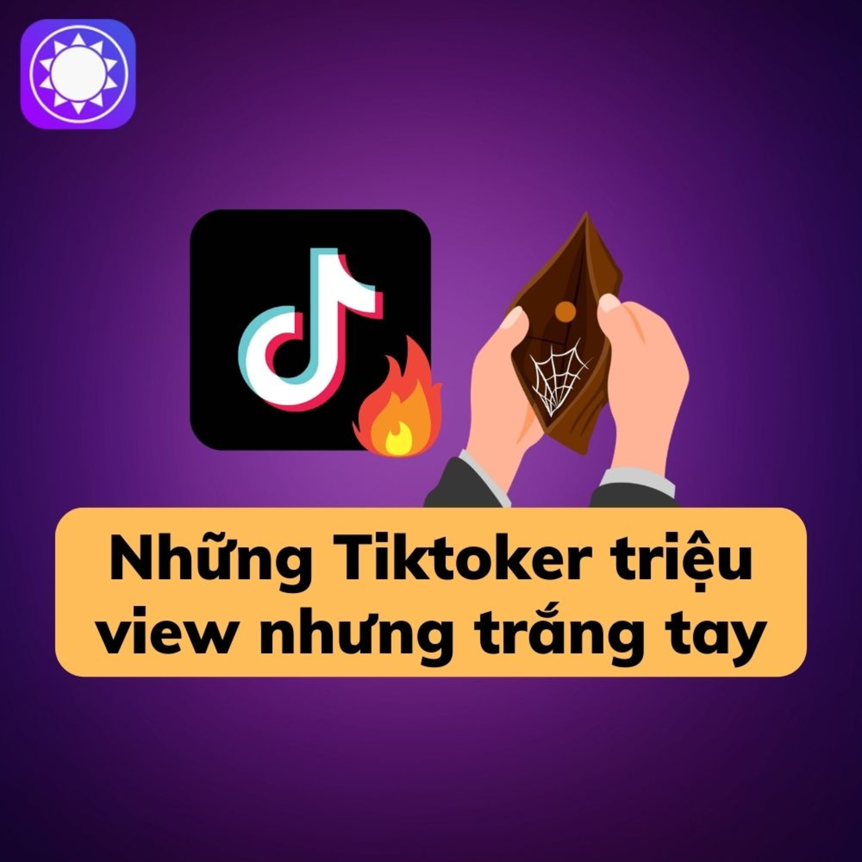 Những Tiktoker triệu view nhưng vẫn trắng tay episode artwork