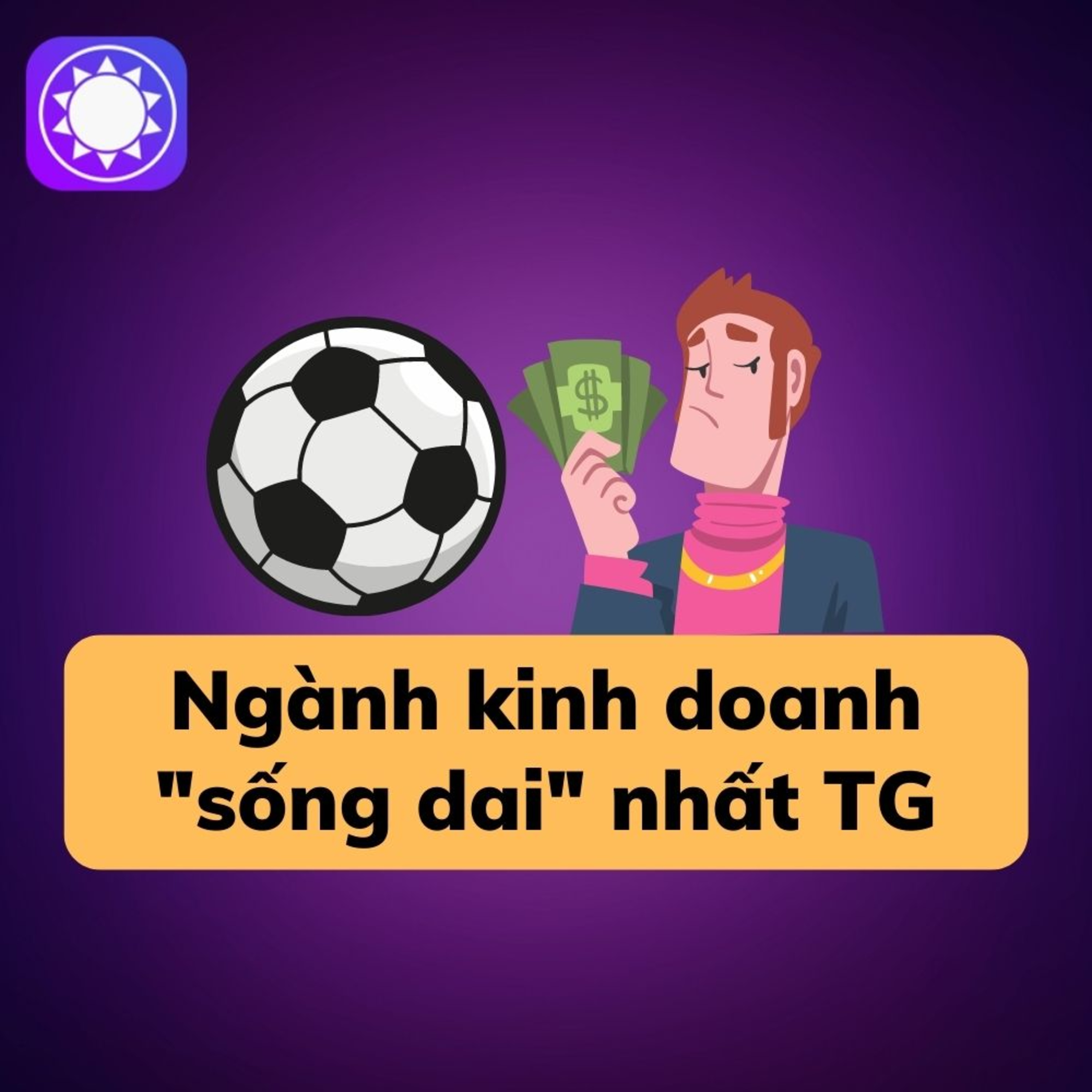 Tại sao bóng đá là ngành kinh doanh “sống dai” nhất hành tinh? episode artwork