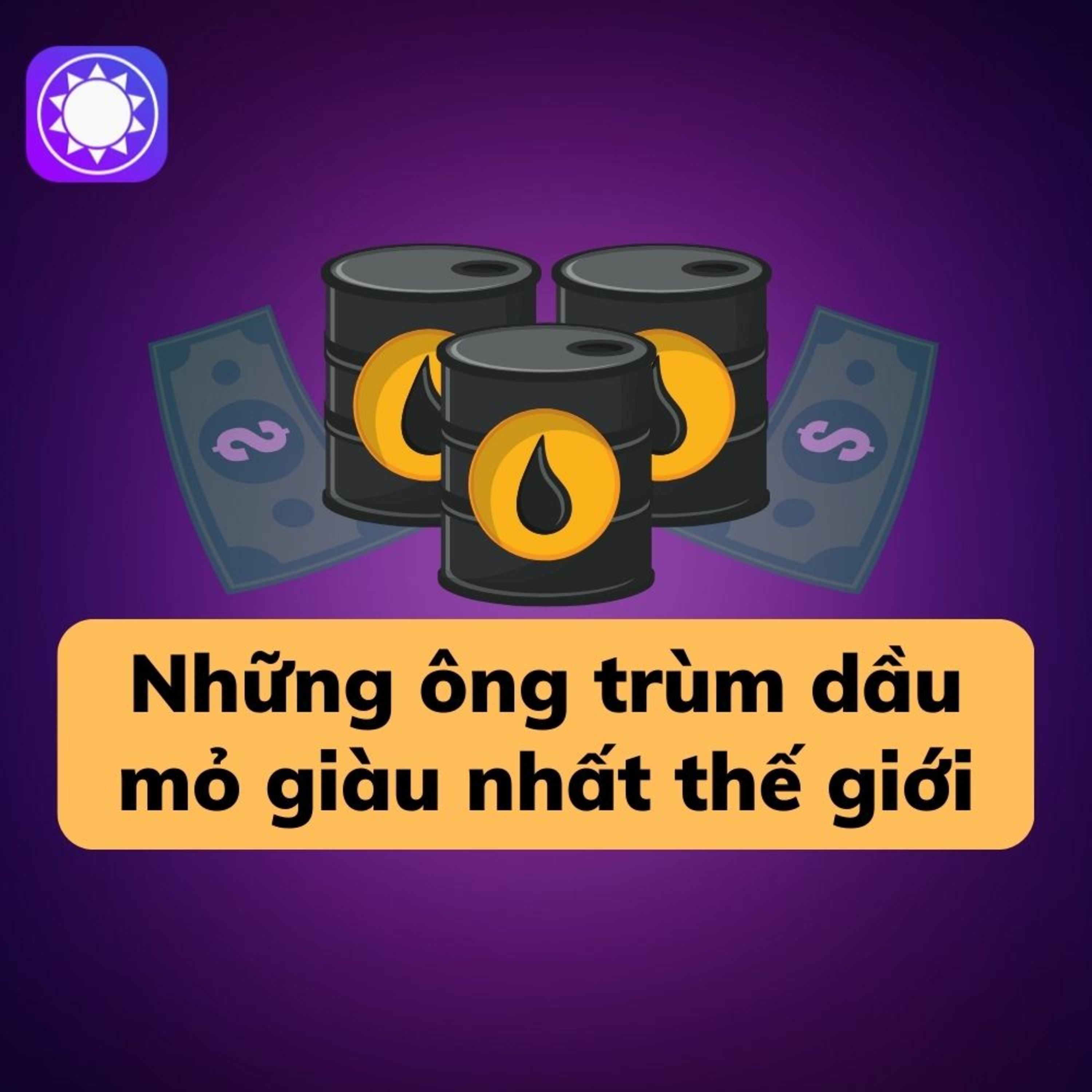 Những ông trùm dầu mỏ giàu nhất thế giới hiện nay