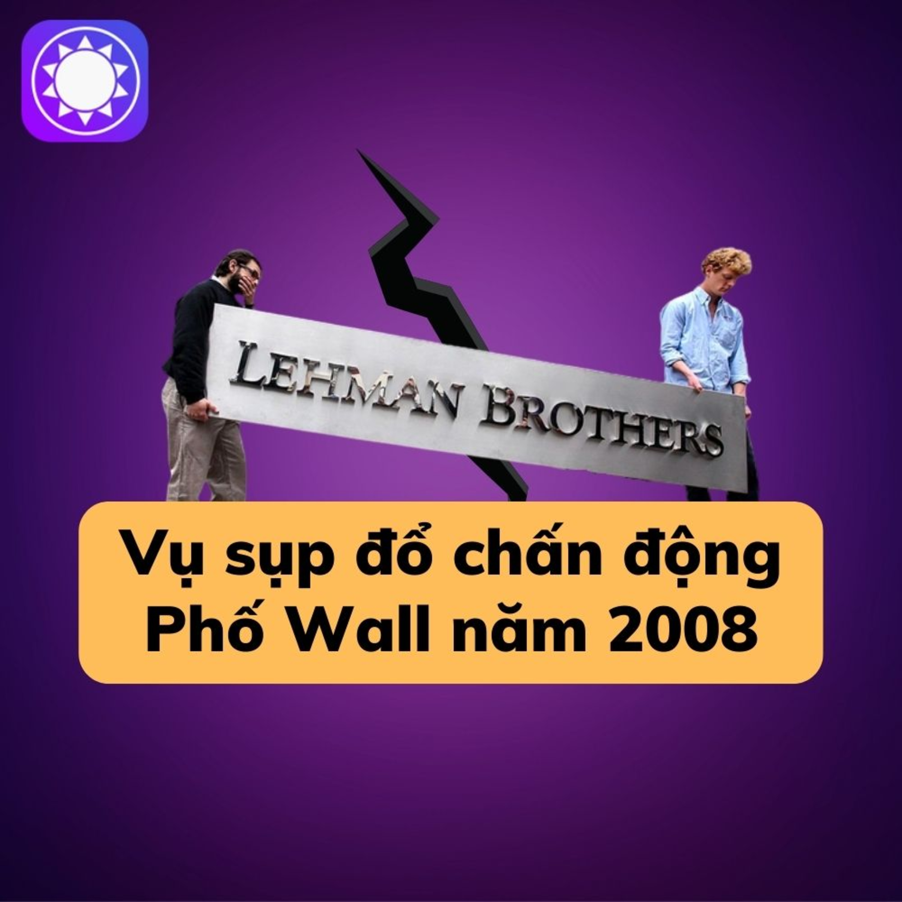 Nhìn lại vụ sụp đổ của ngân hàng Lehman Brothers