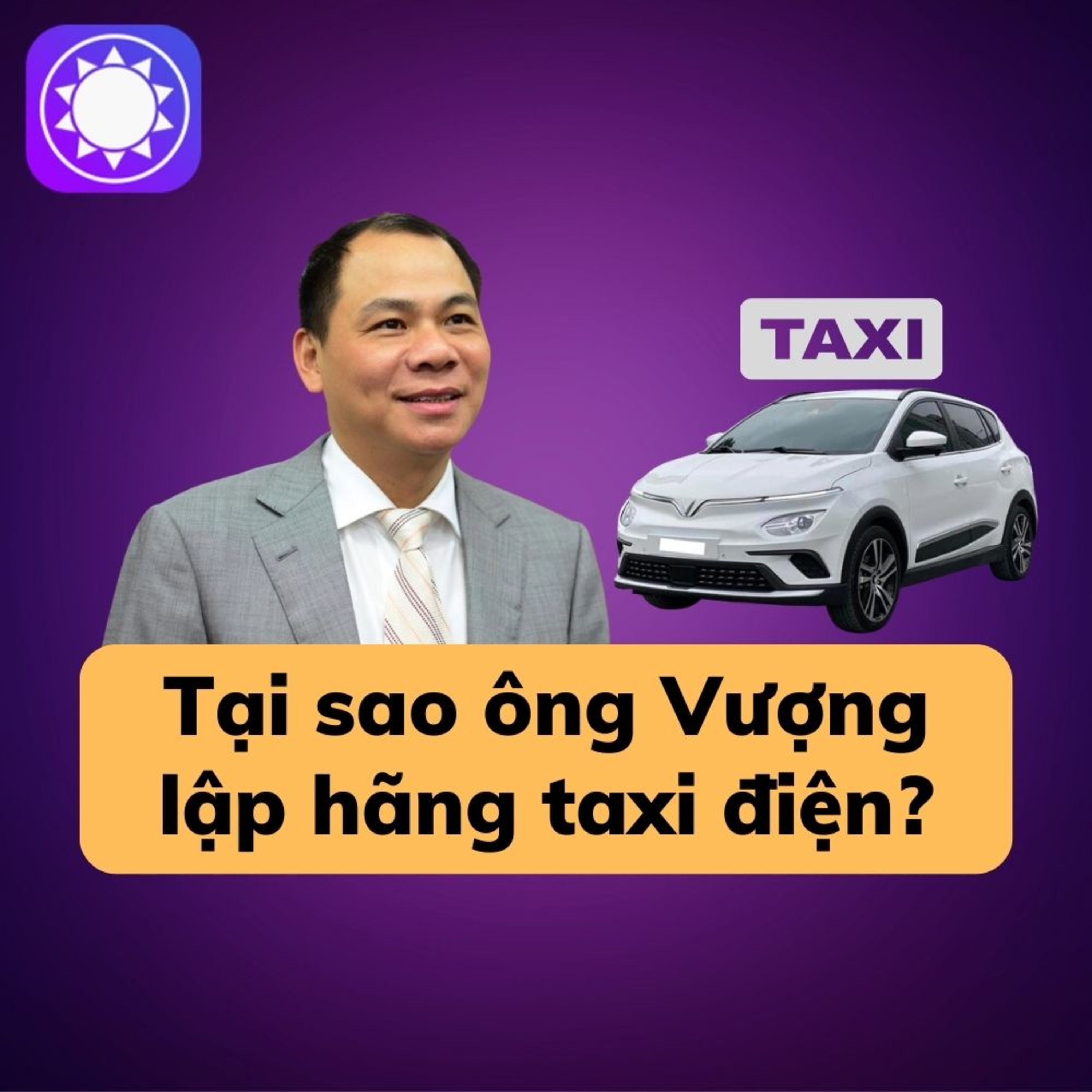 Tại sao ông Phạm Nhật Vượng thành lập hãng taxi điện? episode artwork