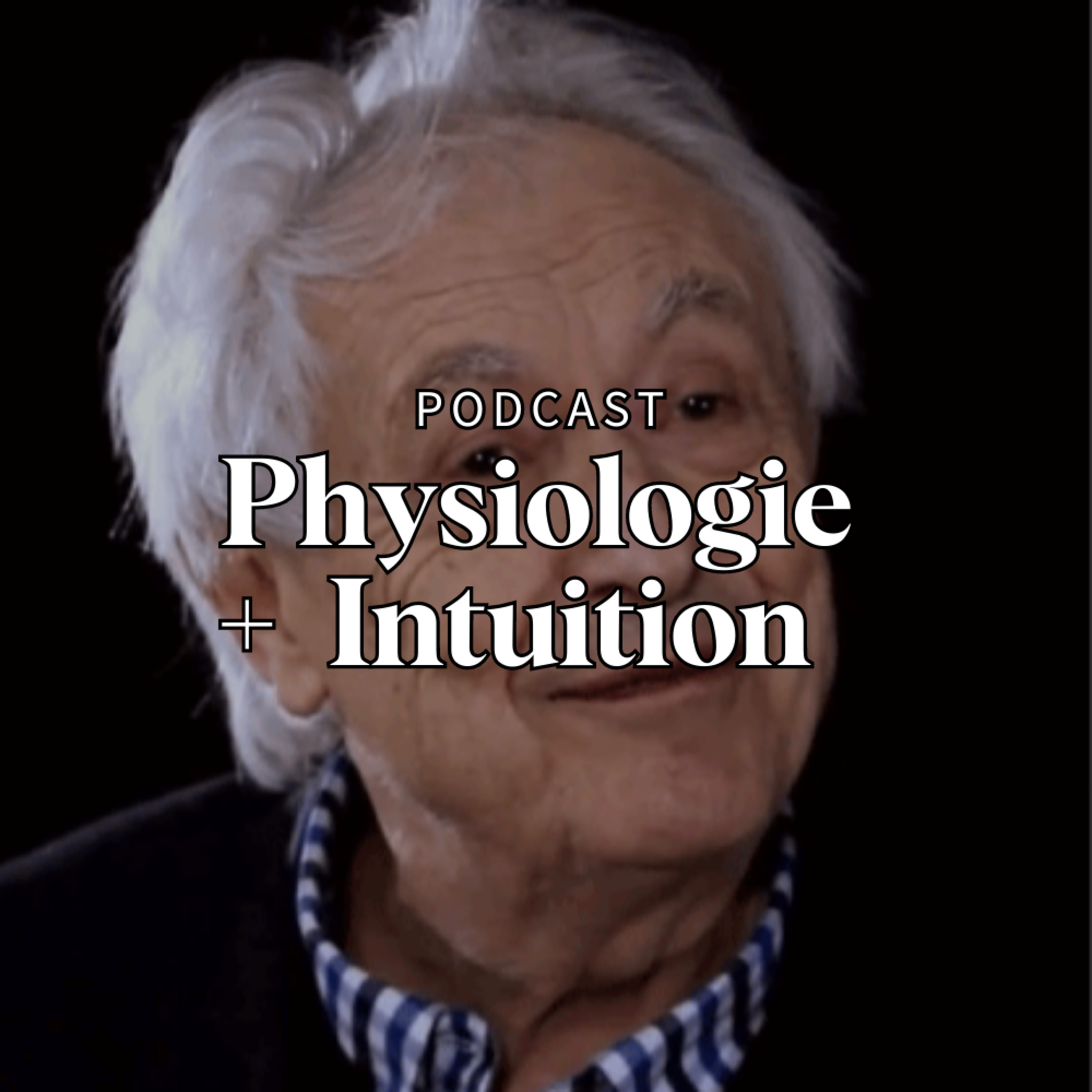 Physiologie + Intuition
