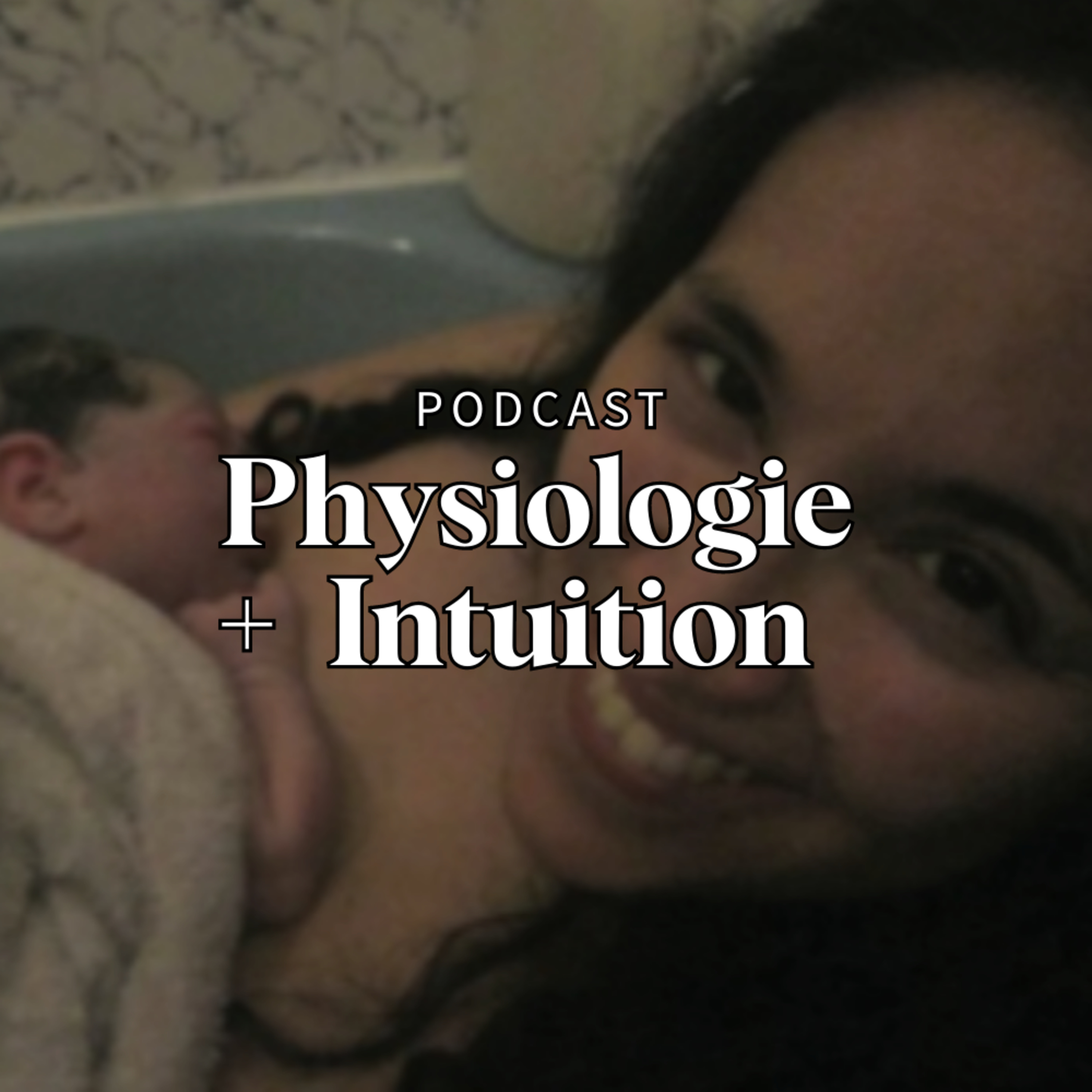 Physiologie + Intuition