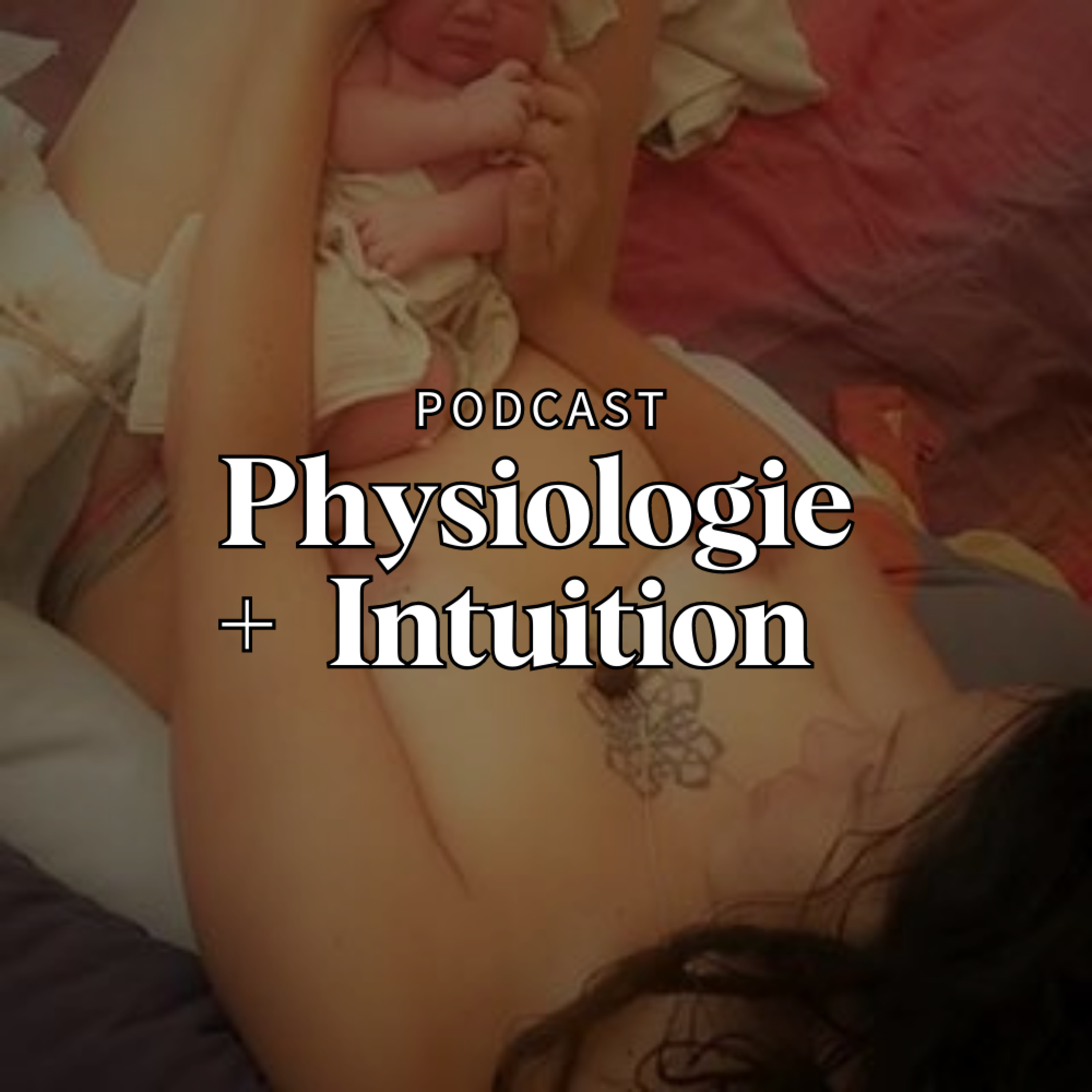 Physiologie + Intuition