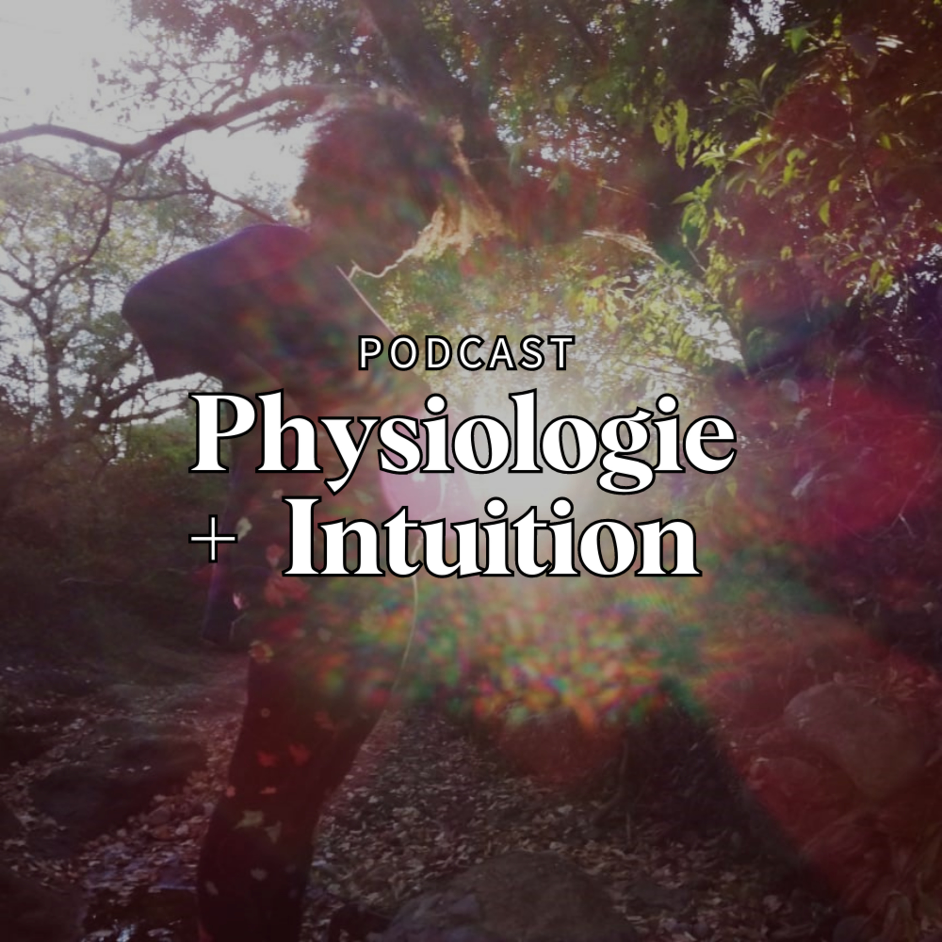 Physiologie + Intuition