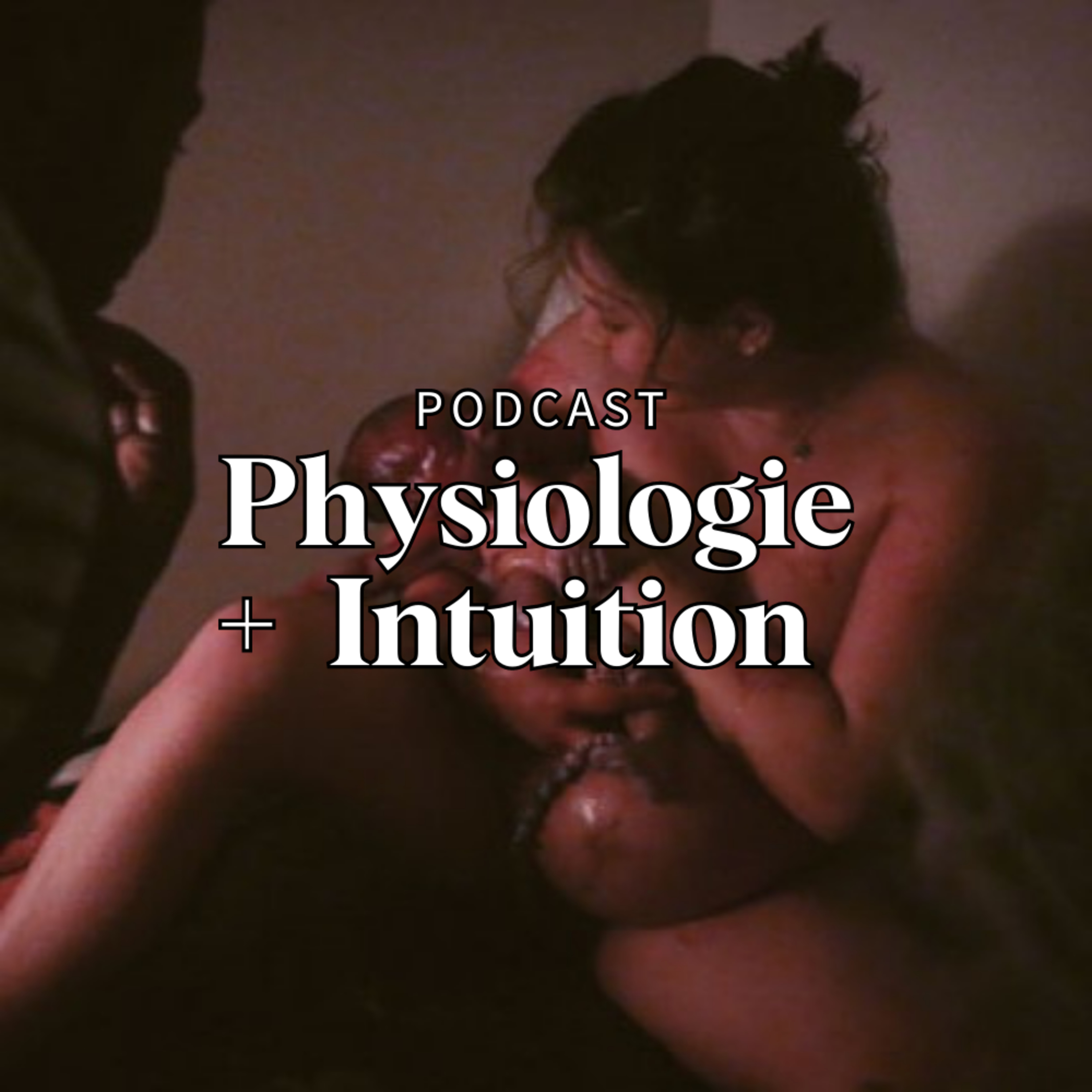 Physiologie + Intuition