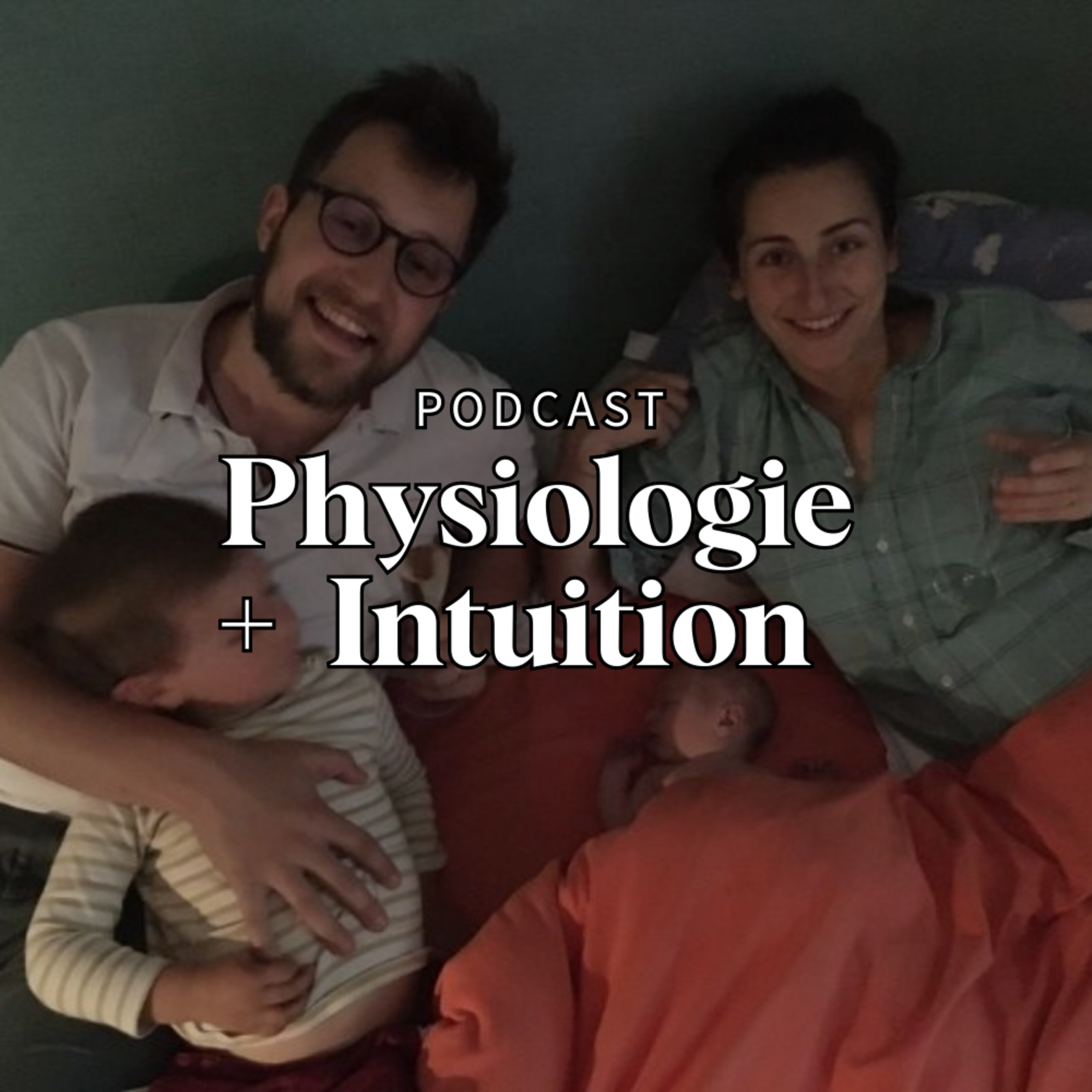 Physiologie + Intuition