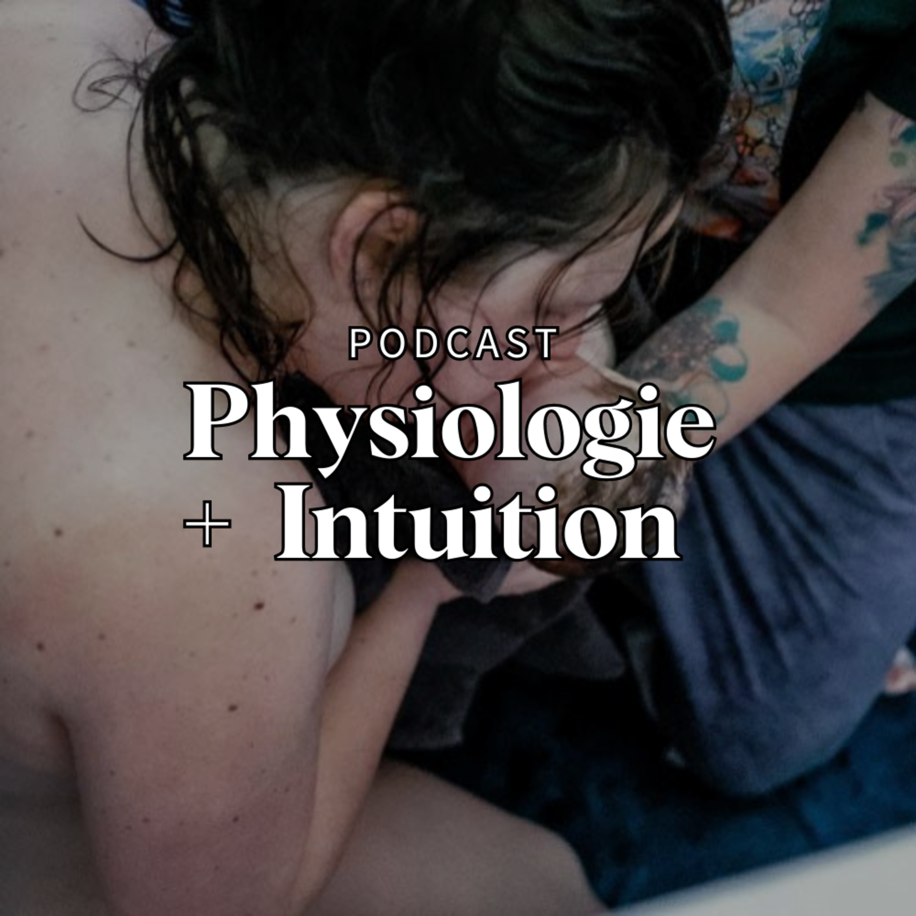 Physiologie + Intuition