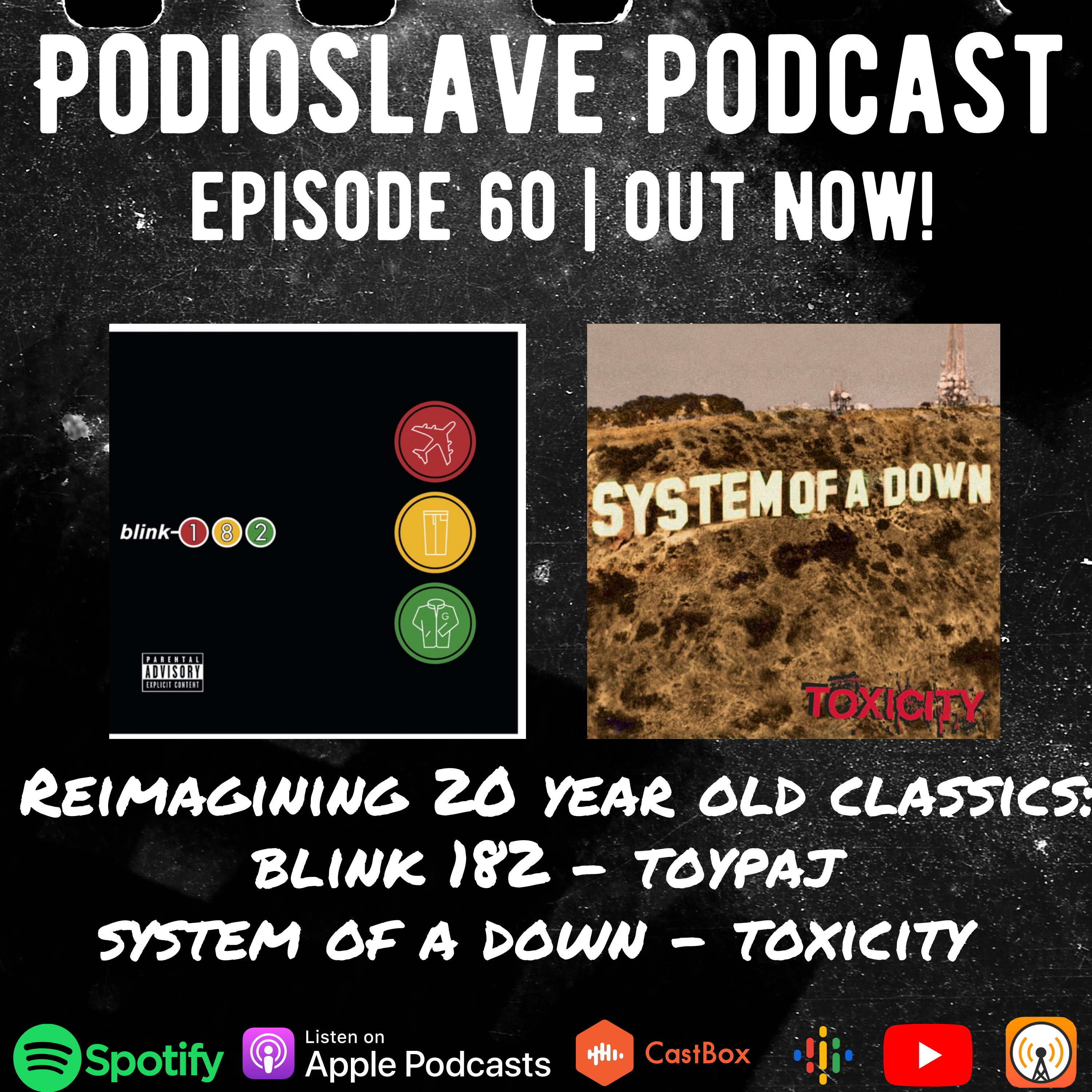 Episode 60: Reimagining 20 year old classics: Blink 182 - TOYPAJ and System of a Down - Toxicity episode artwork
