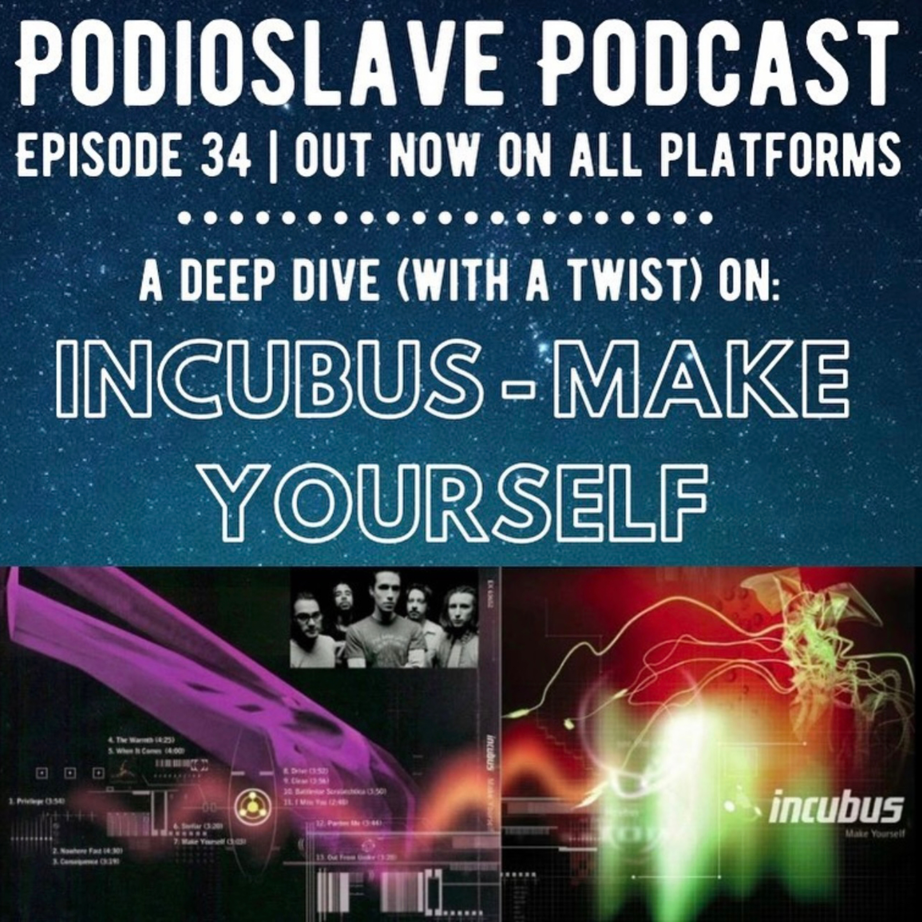 Episode 34: Incubus - 'Make Yourself' deep dive with a twist, Commodifying livestreams, and more! episode artwork