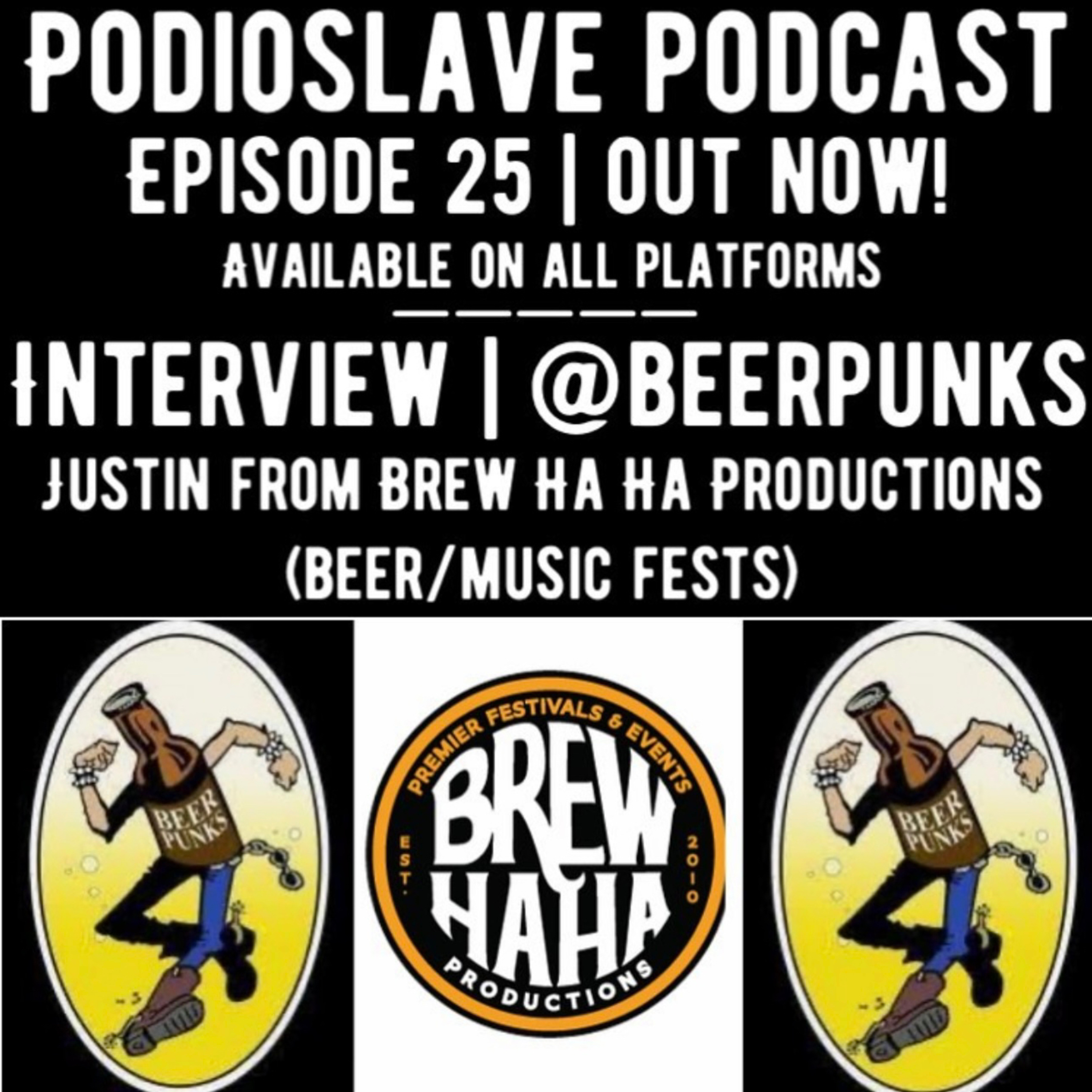 Episode 25: Interview with Justin (@beerpunks) of Brew Ha Ha Productions (Beer/Music Fests) episode artwork