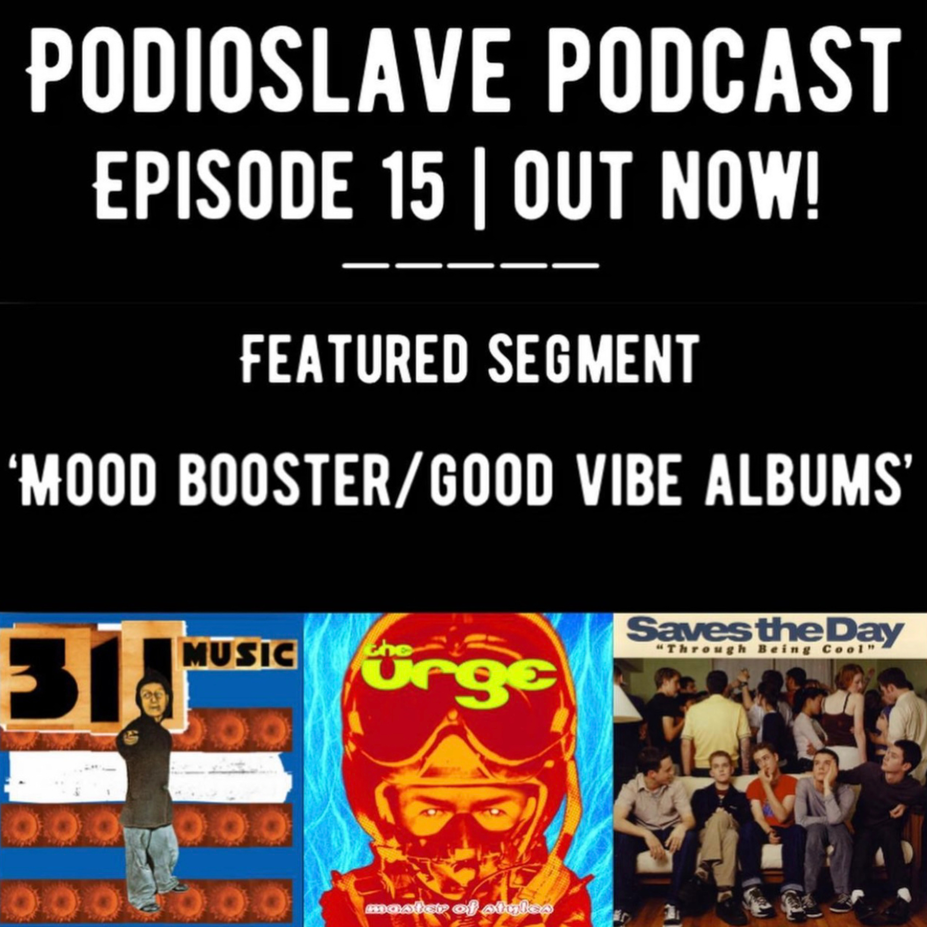 Episode 15: 'Mood booster/good vibes music' segment, Deftones new album news, and more episode artwork