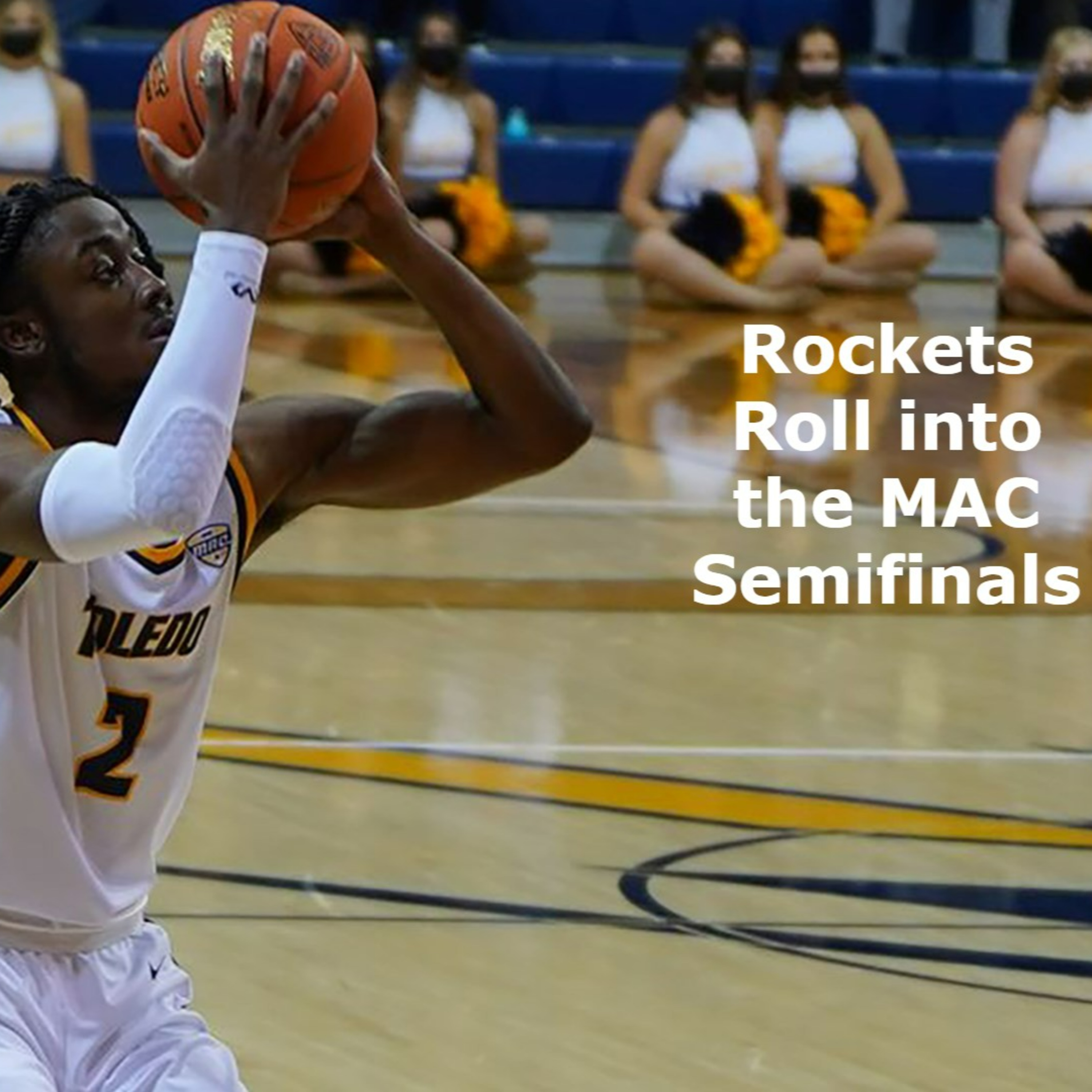 Rockets Rolls into MAC Semifinals episode artwork