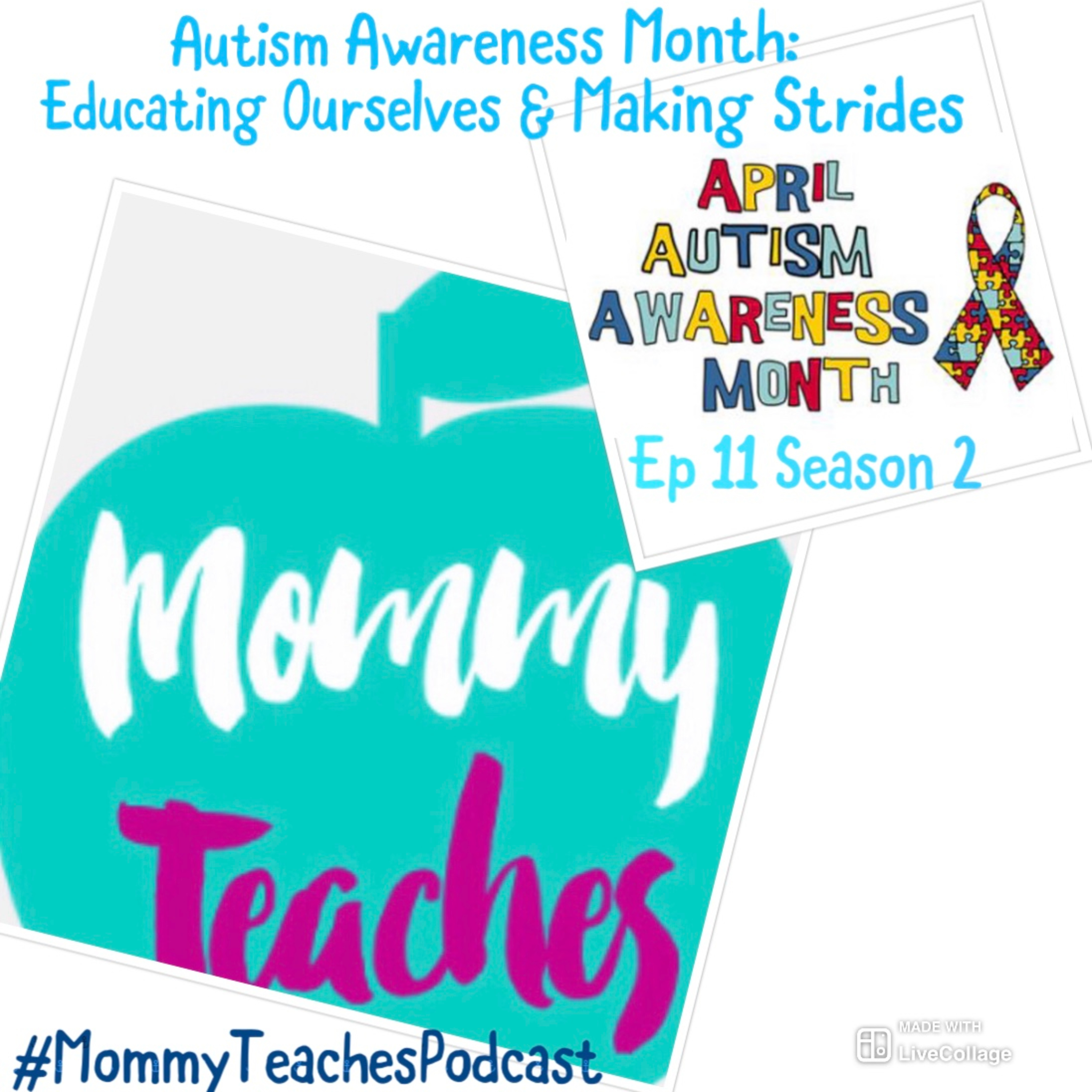 Autism Awareness Month: Educating Ourselves & Making Strides (Ep 11 Season 2)