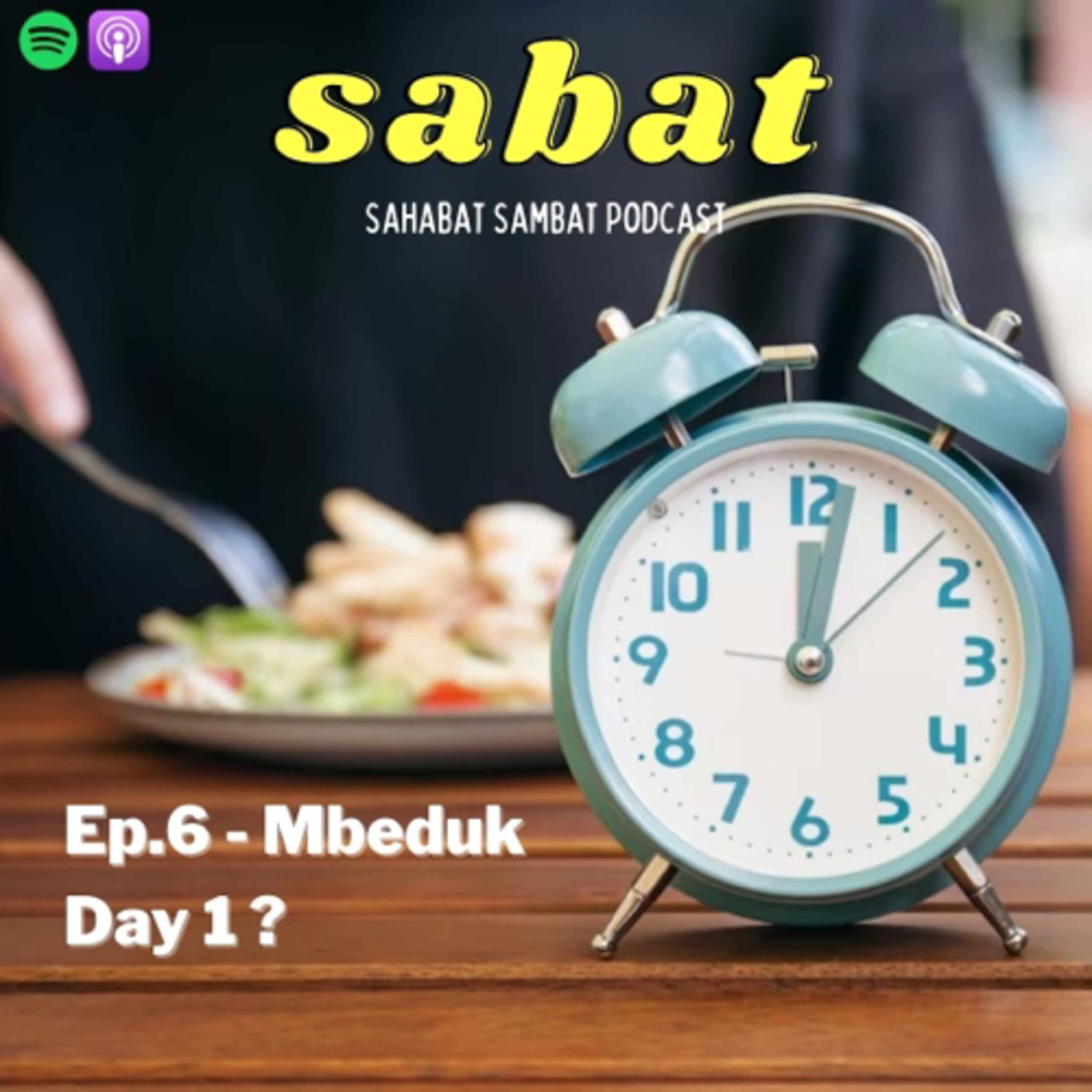 Ep.6 - Mbeduk Day 1?