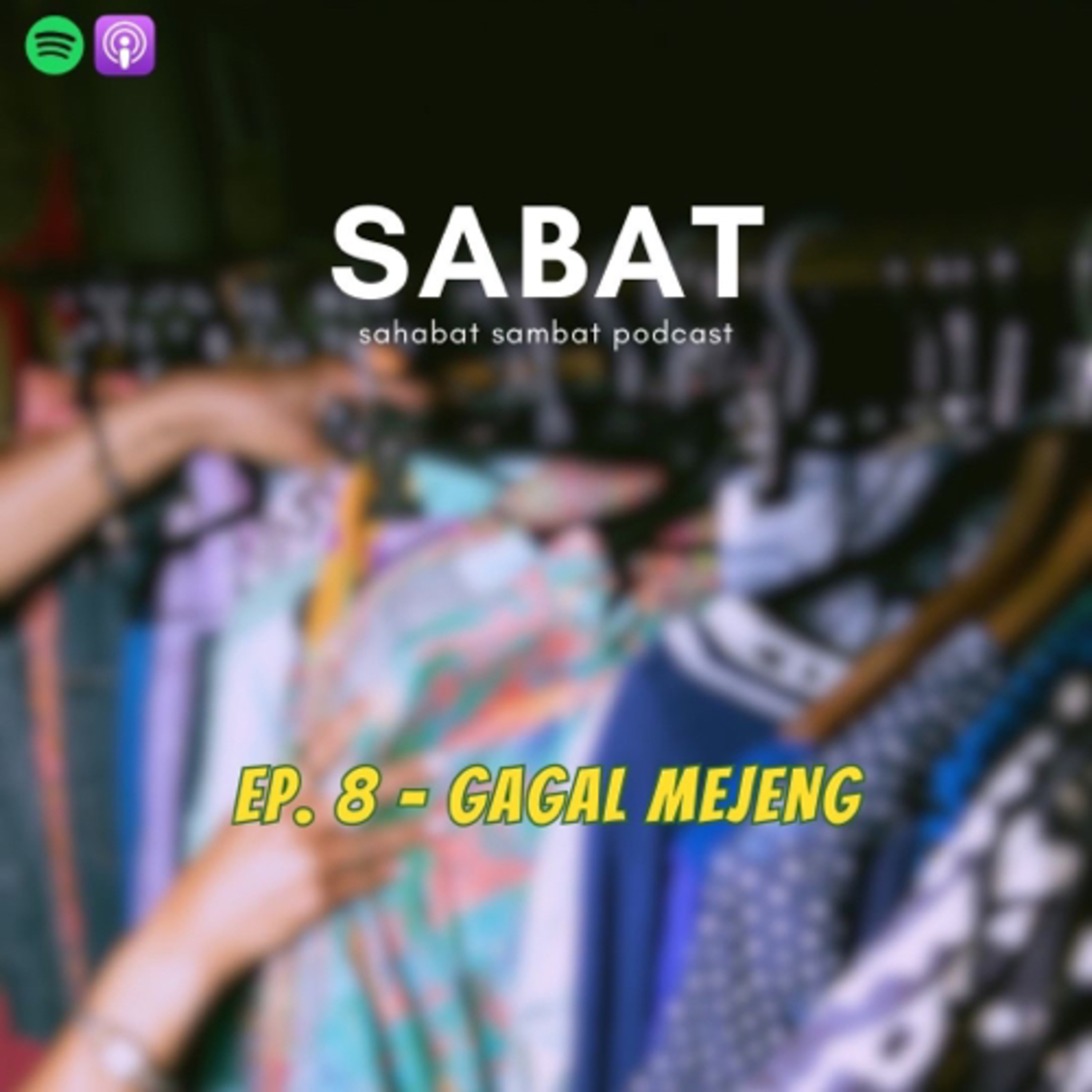Ep.8 - Gagal Mejeng