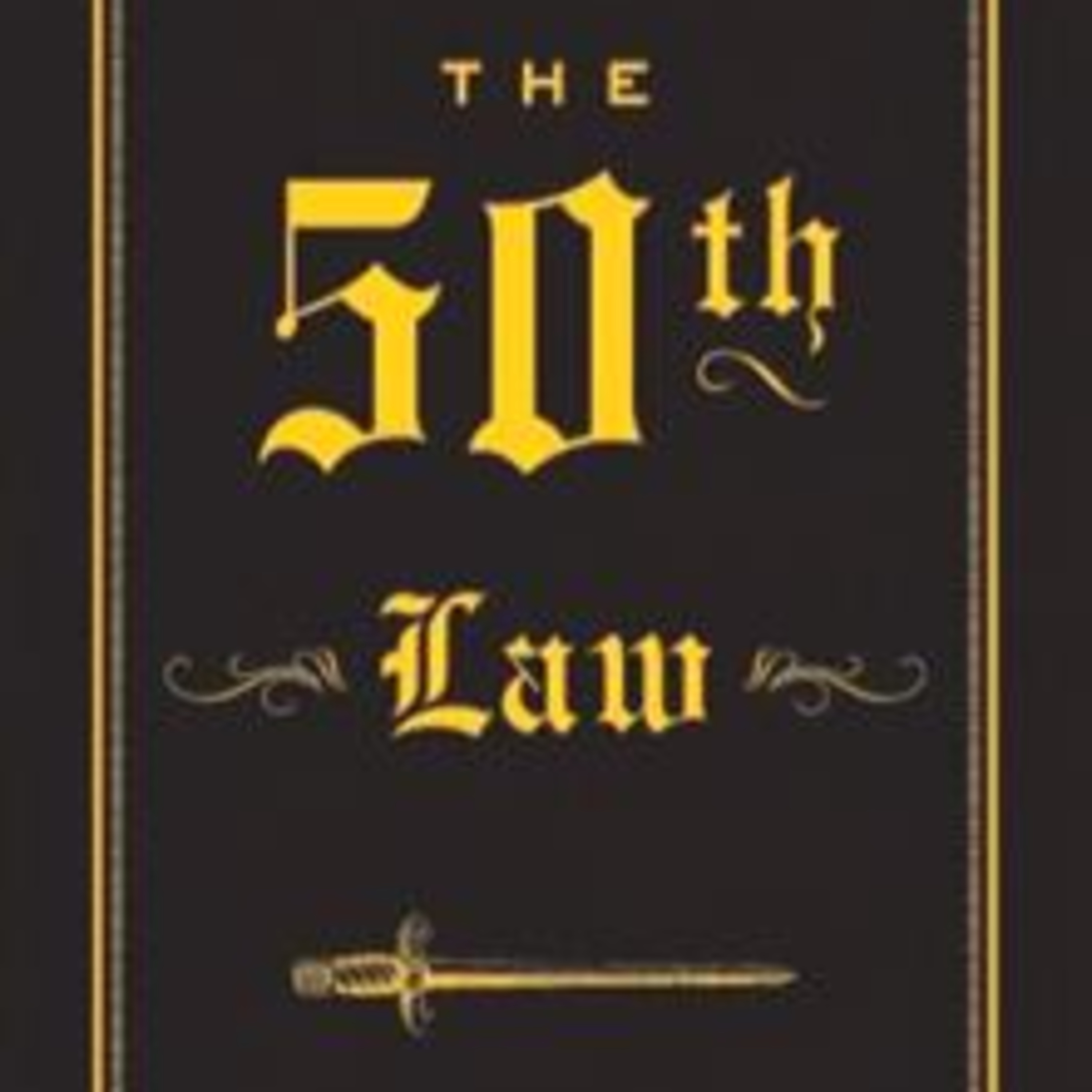 ملخص كتاب...قانون رقم 50 لروبرت غرين -T H E 50 L A W --R-GREEN AND 50 CENT episode artwork