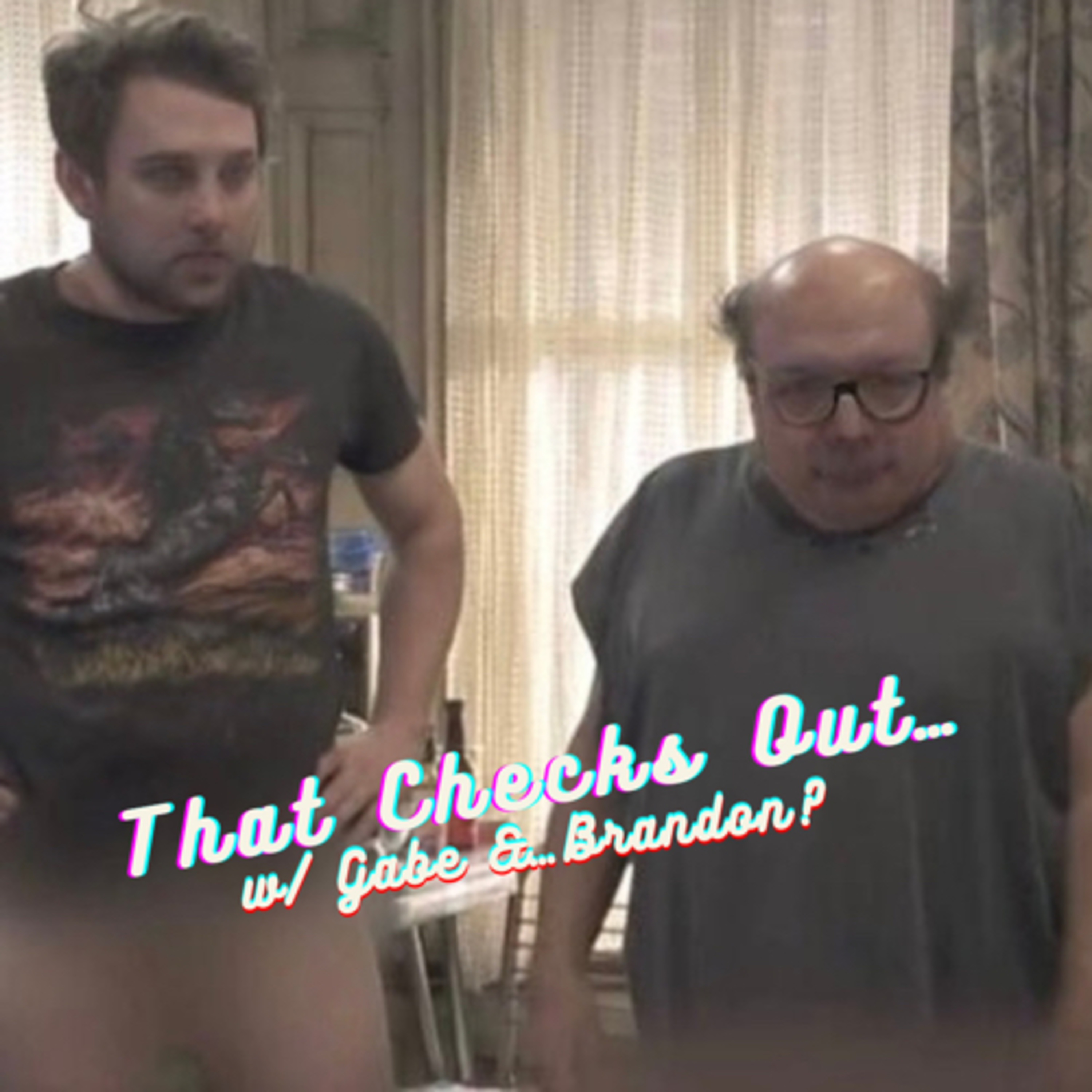 That Checks Out w/ Gabe and Felix