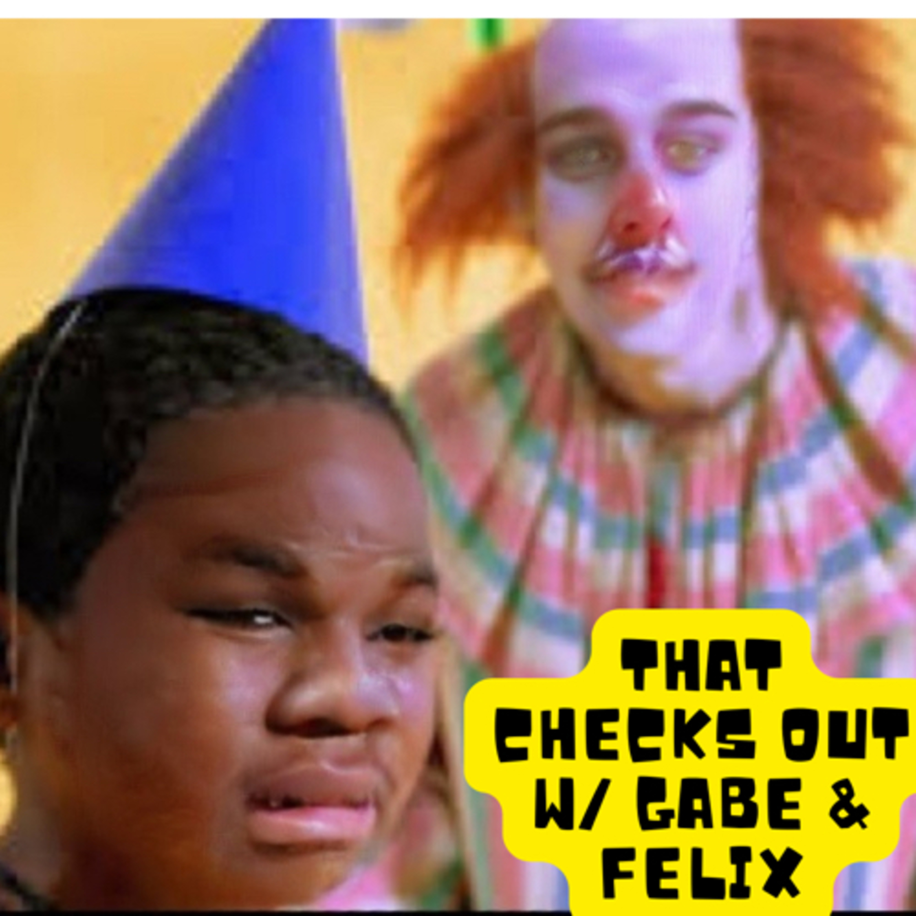 That Checks Out w/ Gabe and Felix