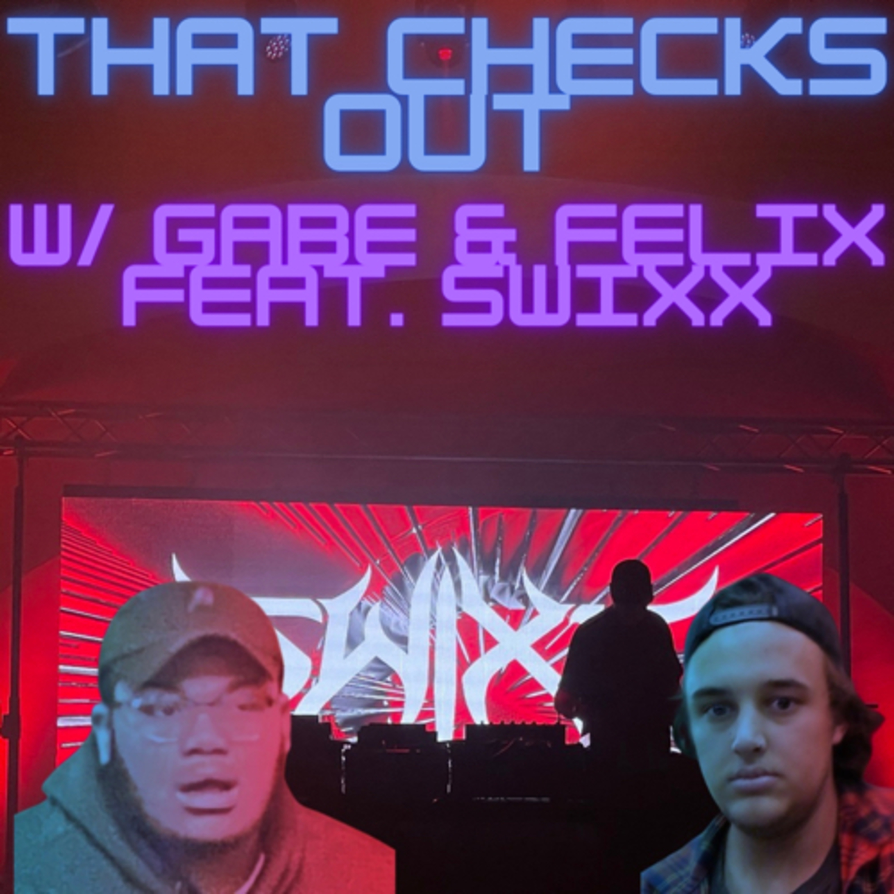 That Checks Out w/ Gabe and Felix