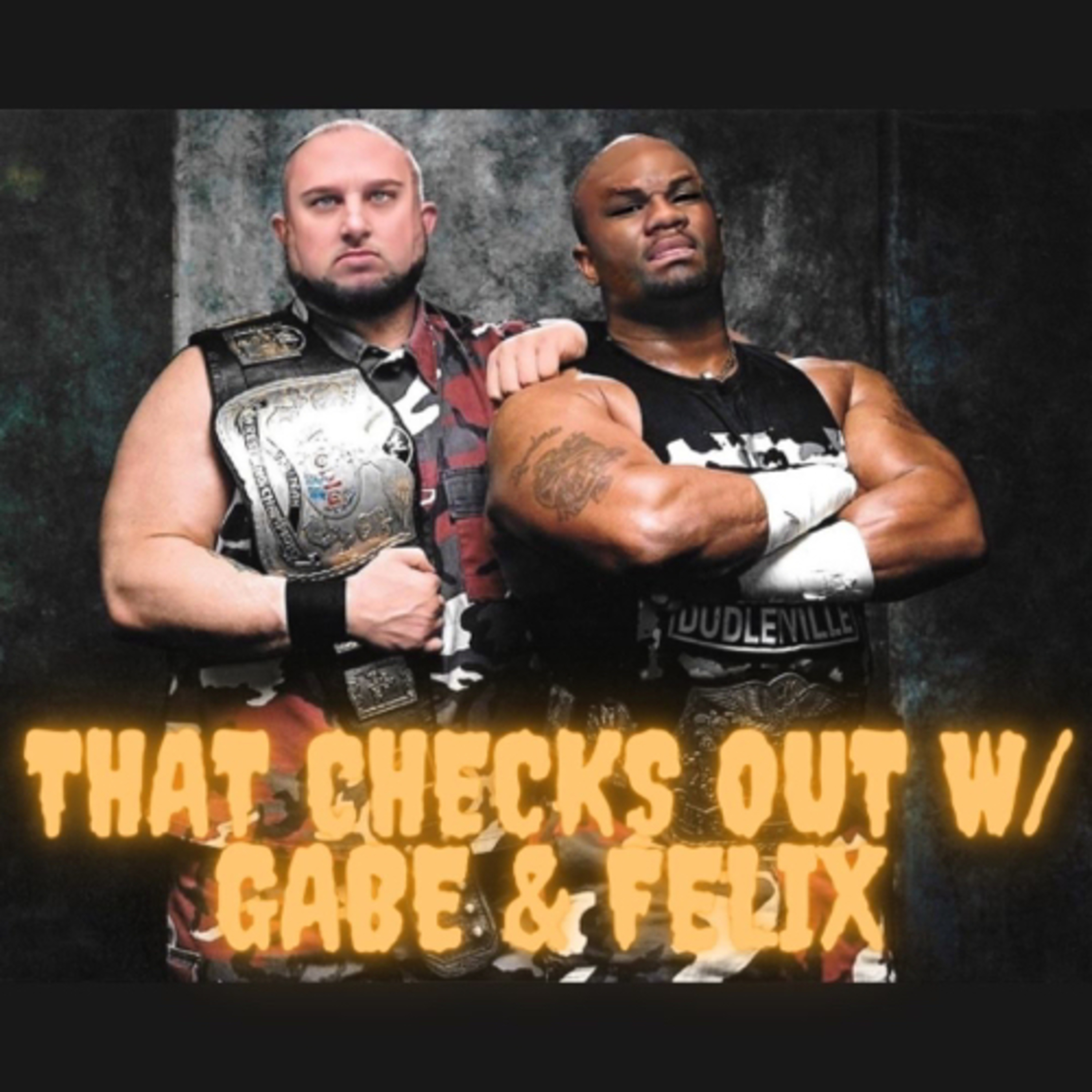 That Checks Out w/ Gabe and Felix