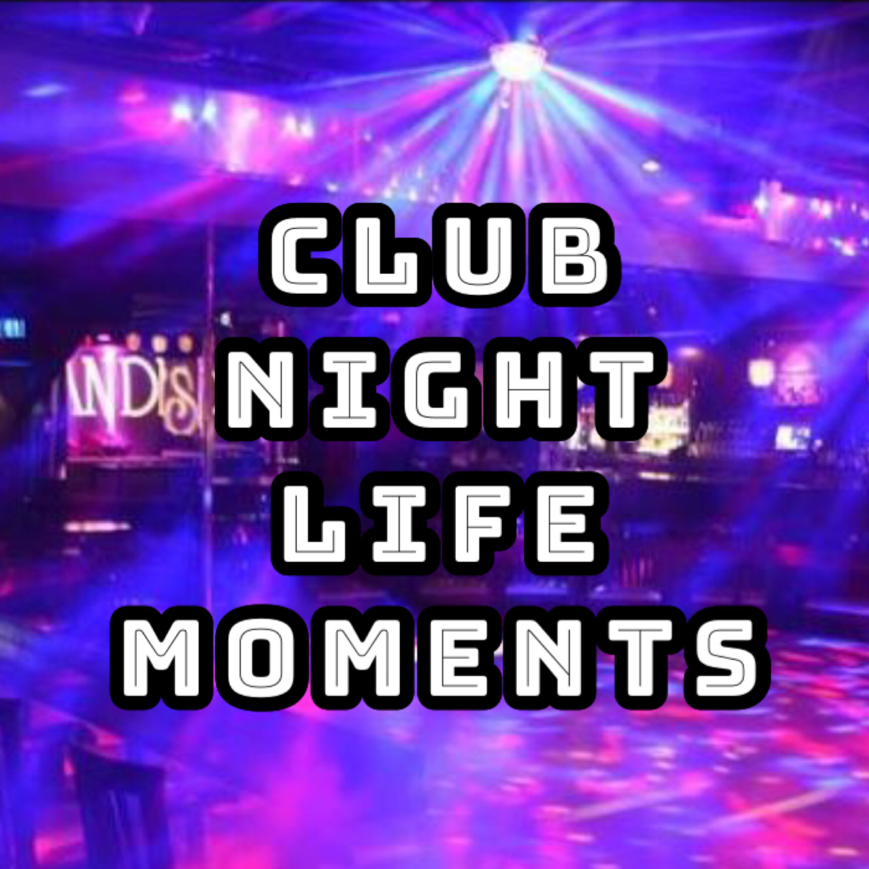 My LIKES and DISLIKES During My Club Night Life! (YiKES) 🤭🤫🤗😬🤗