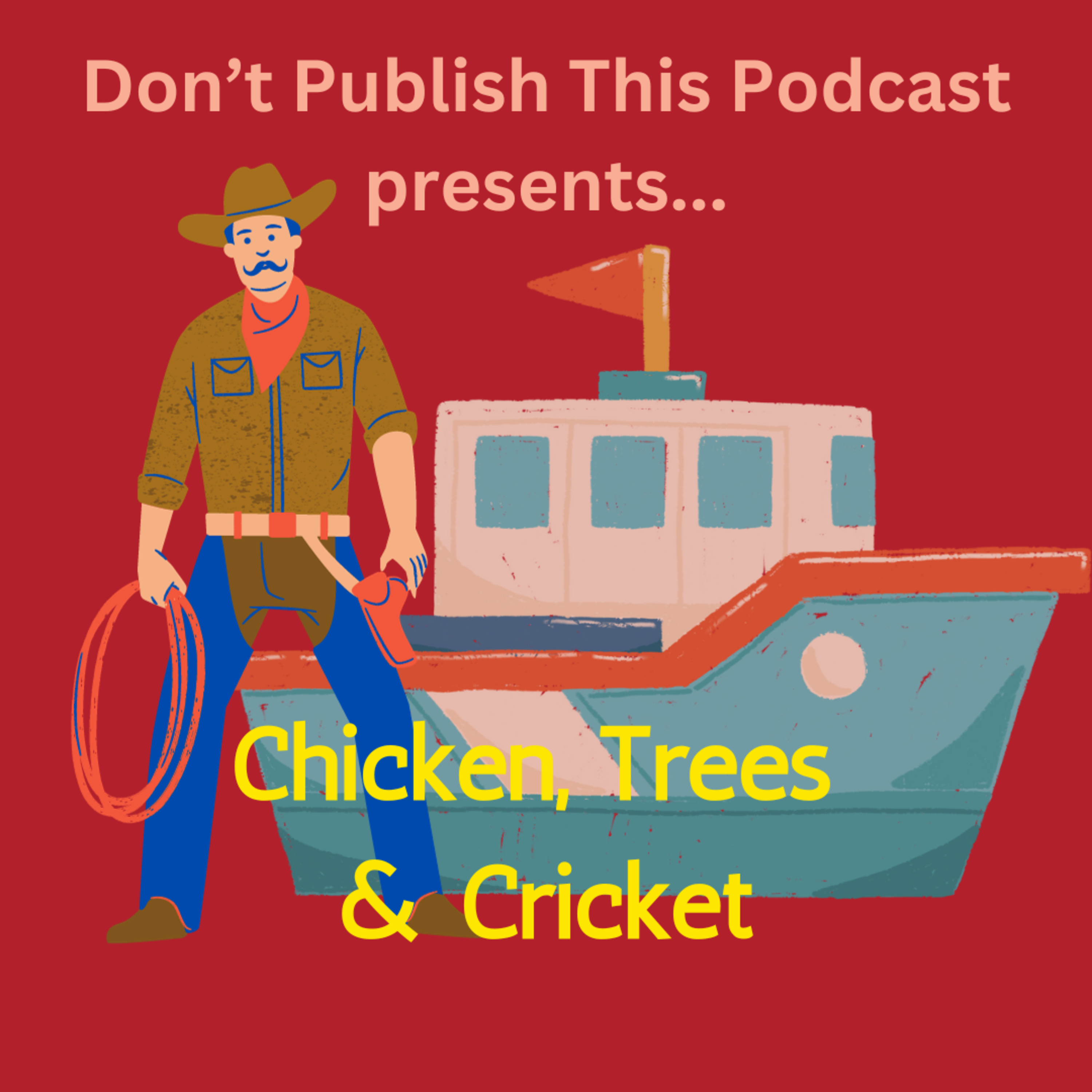 S2 E4: Chicken, Trees & Cricket episode artwork
