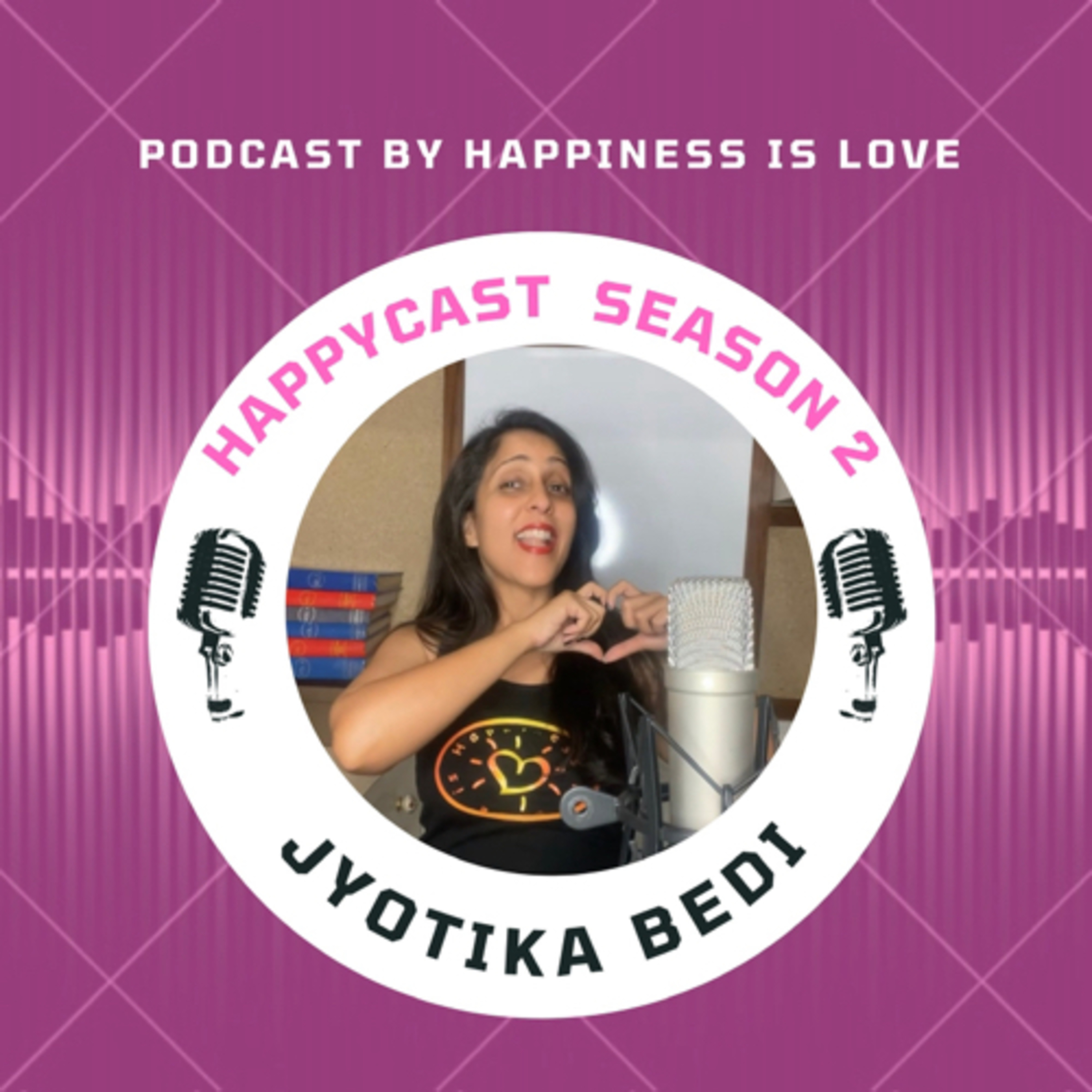 HAPPYCAST by Jyotika Bedi