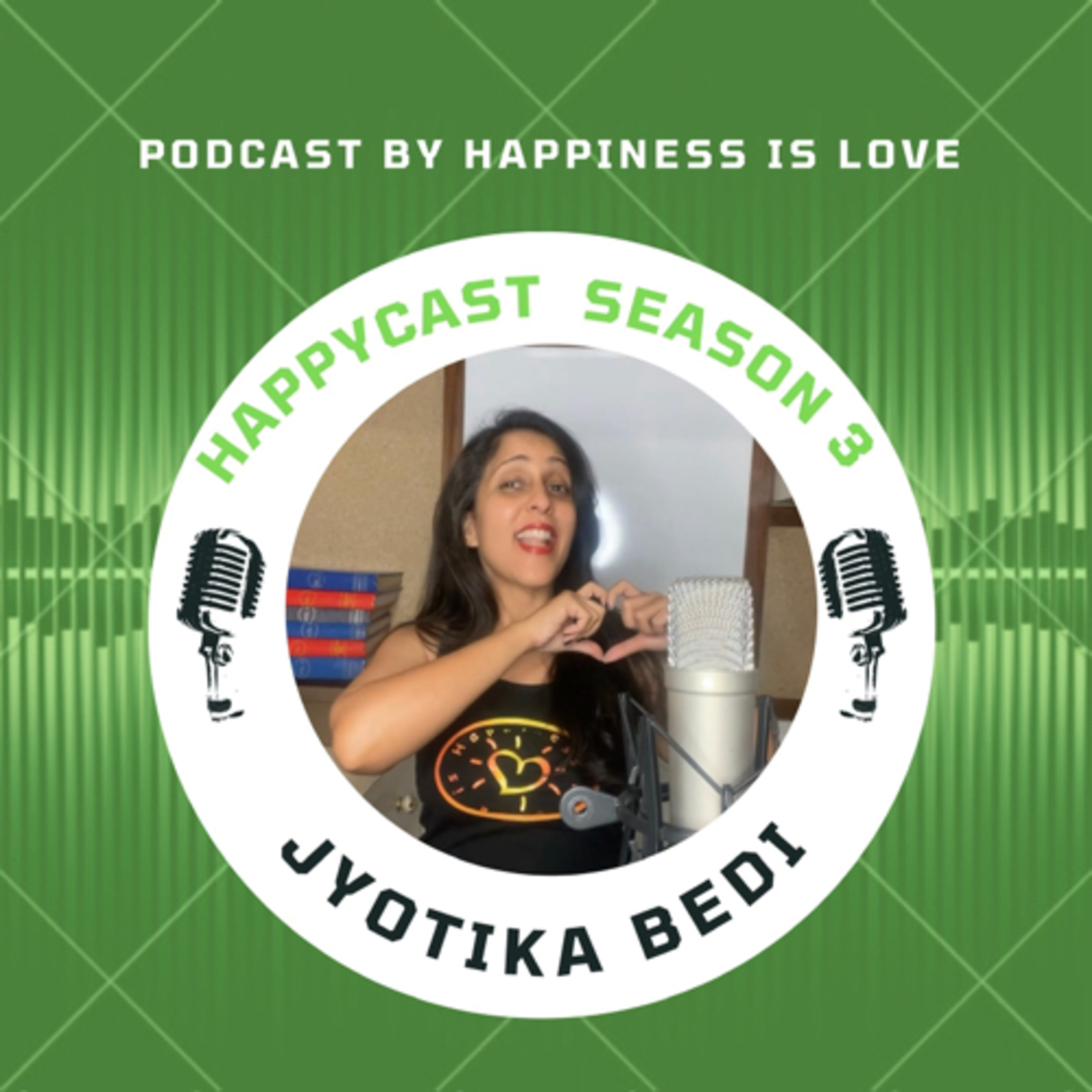 HAPPYCAST by Jyotika Bedi