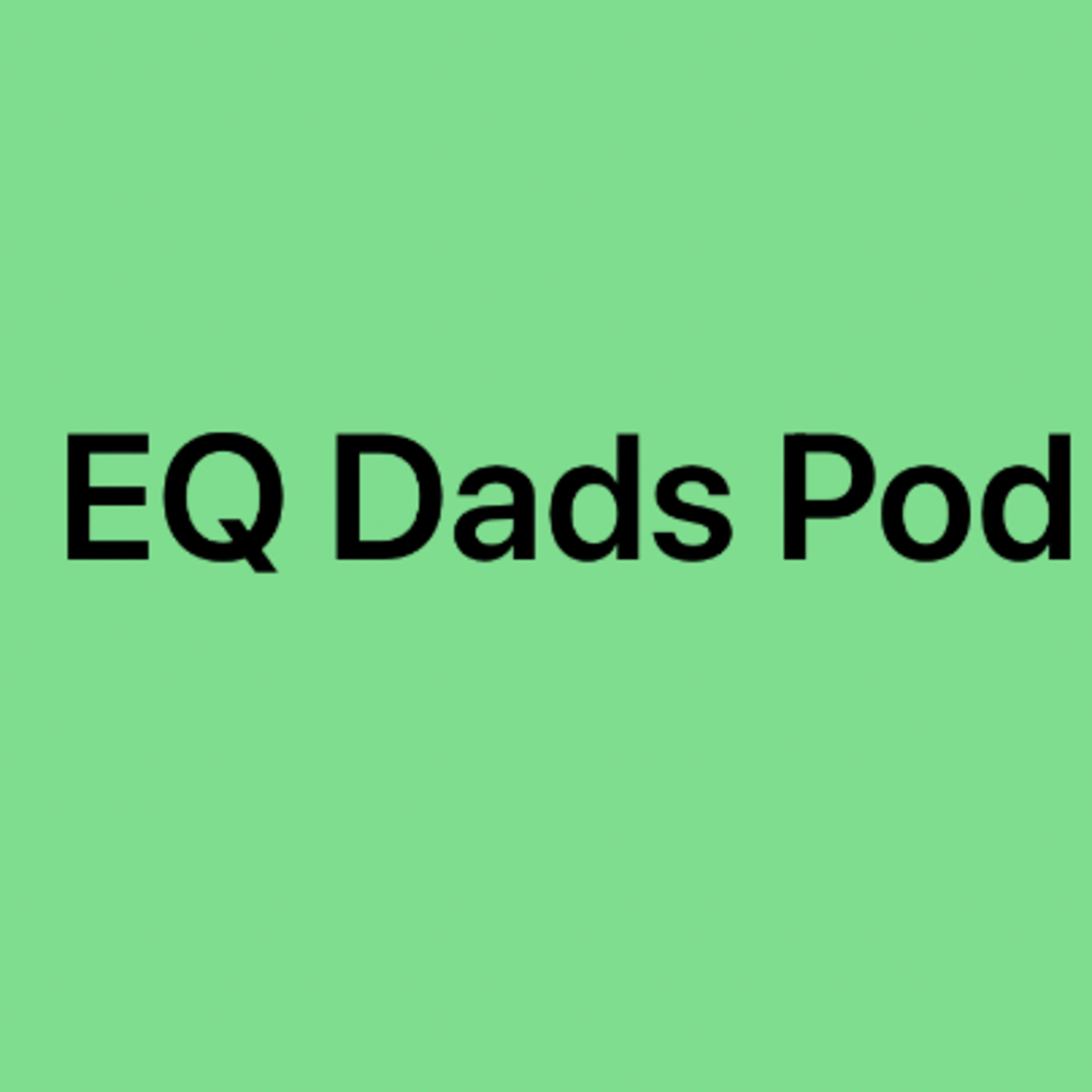EQ Dads Pod