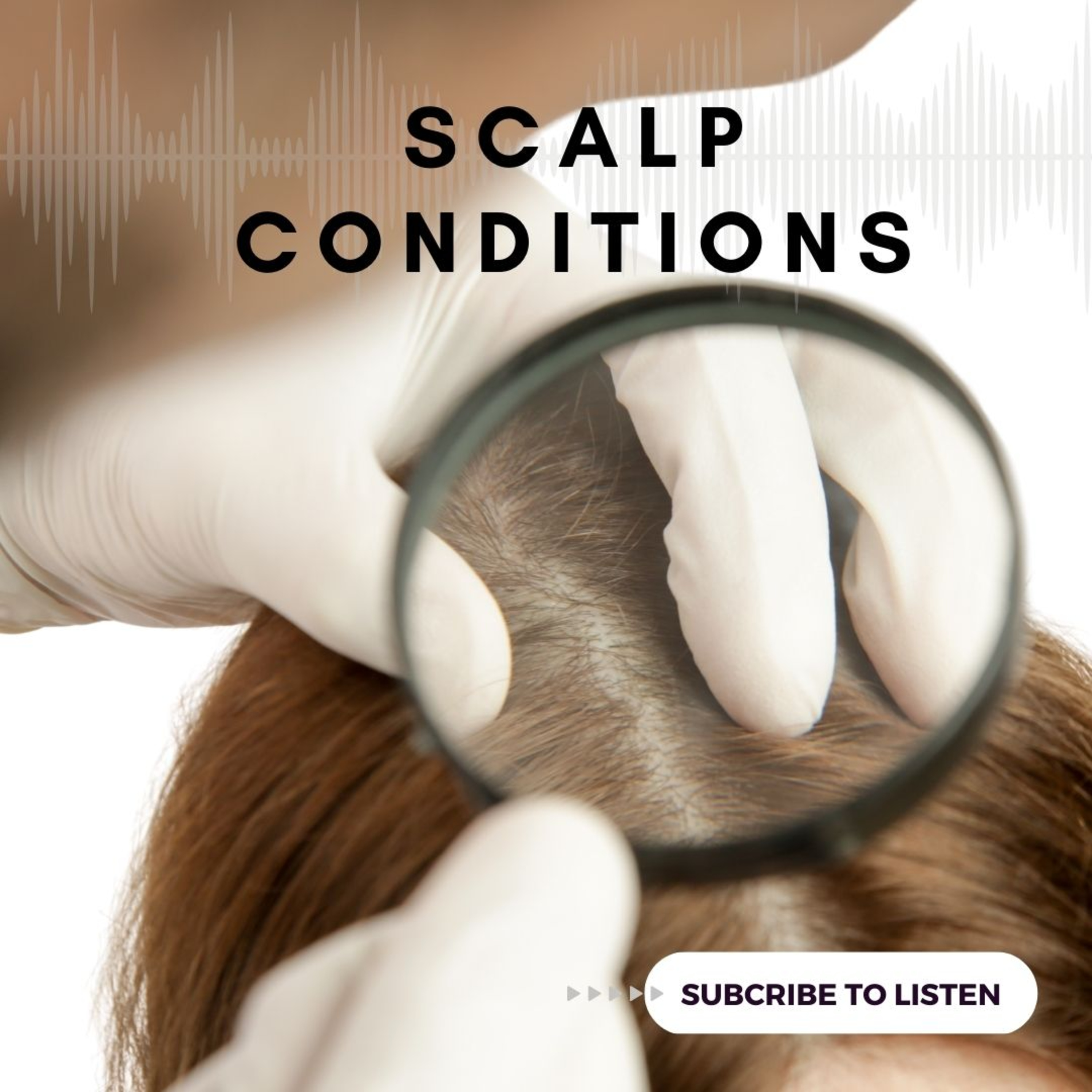 Scalp Conditions  episode artwork