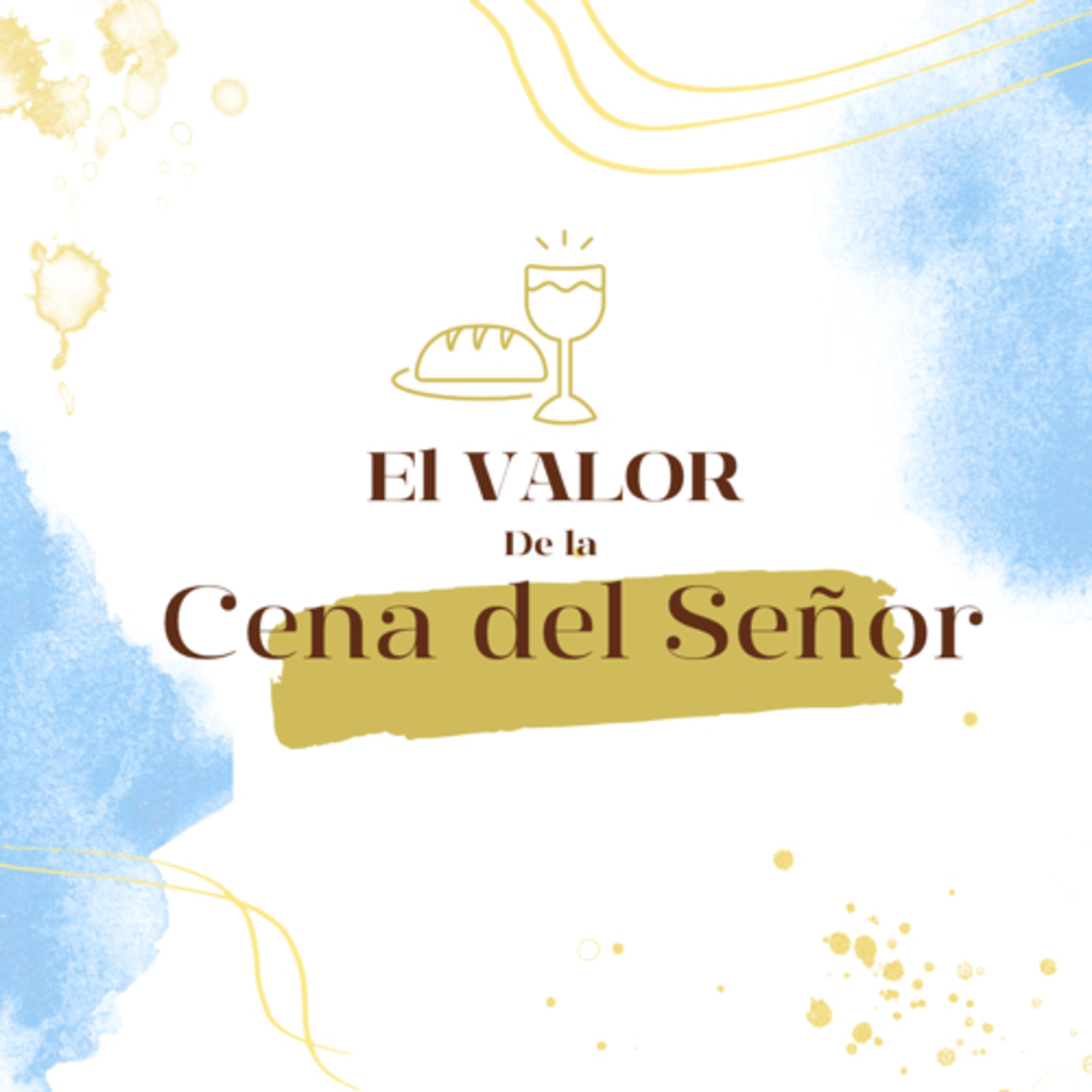 El Valor de la Cena del Señor  episode artwork