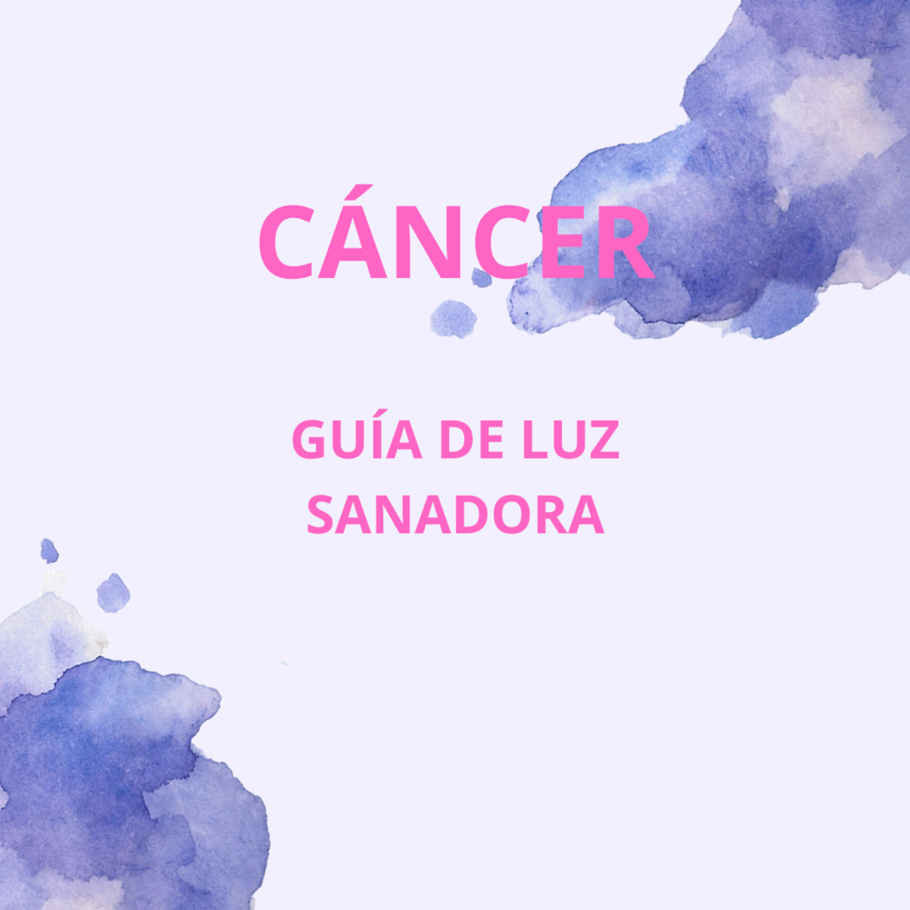 CÁNCER---¿Qué necesitas saber en este momento? episode artwork